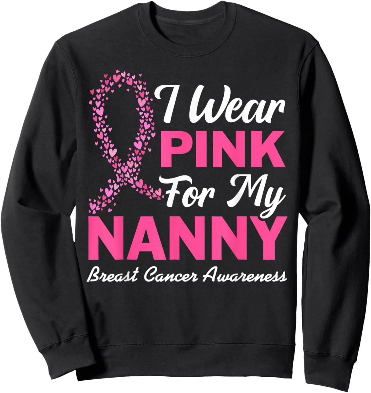 I Wear Pink For My Nanny Grandma Breast Cancer Awareness Kid Sweatshirt - Sweatshirt | Black