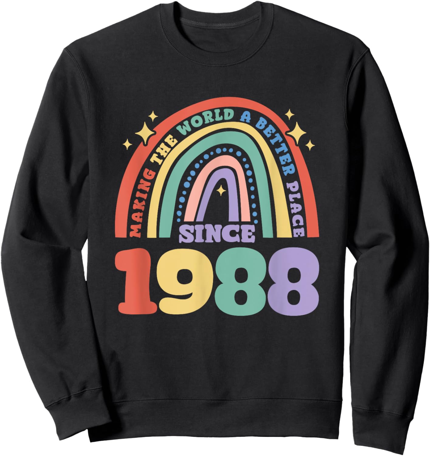 Making the world a better place since 1988, 1988 Birthday Sweatshirt - Sweatshirt | Black