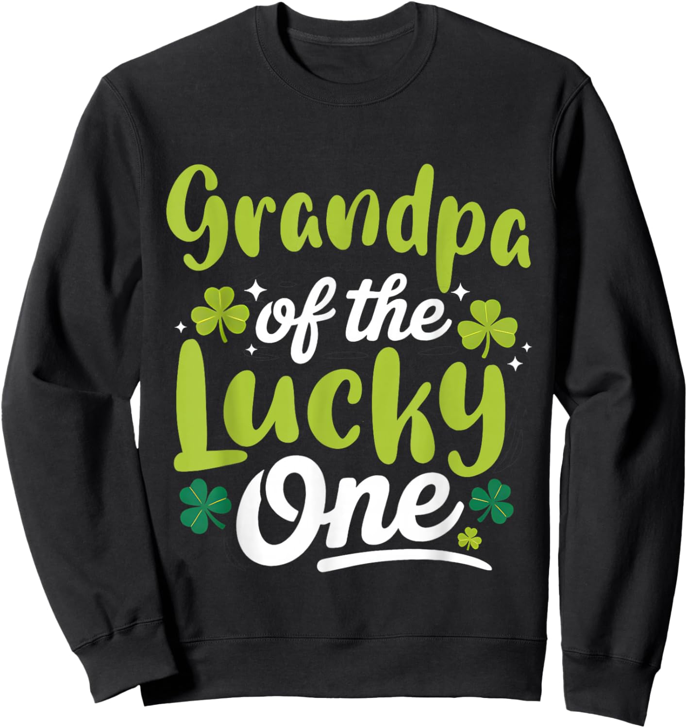 Grandpa of The Lucky One First Birthday St Patrick's Day Sweatshirt - Sweatshirt | Black