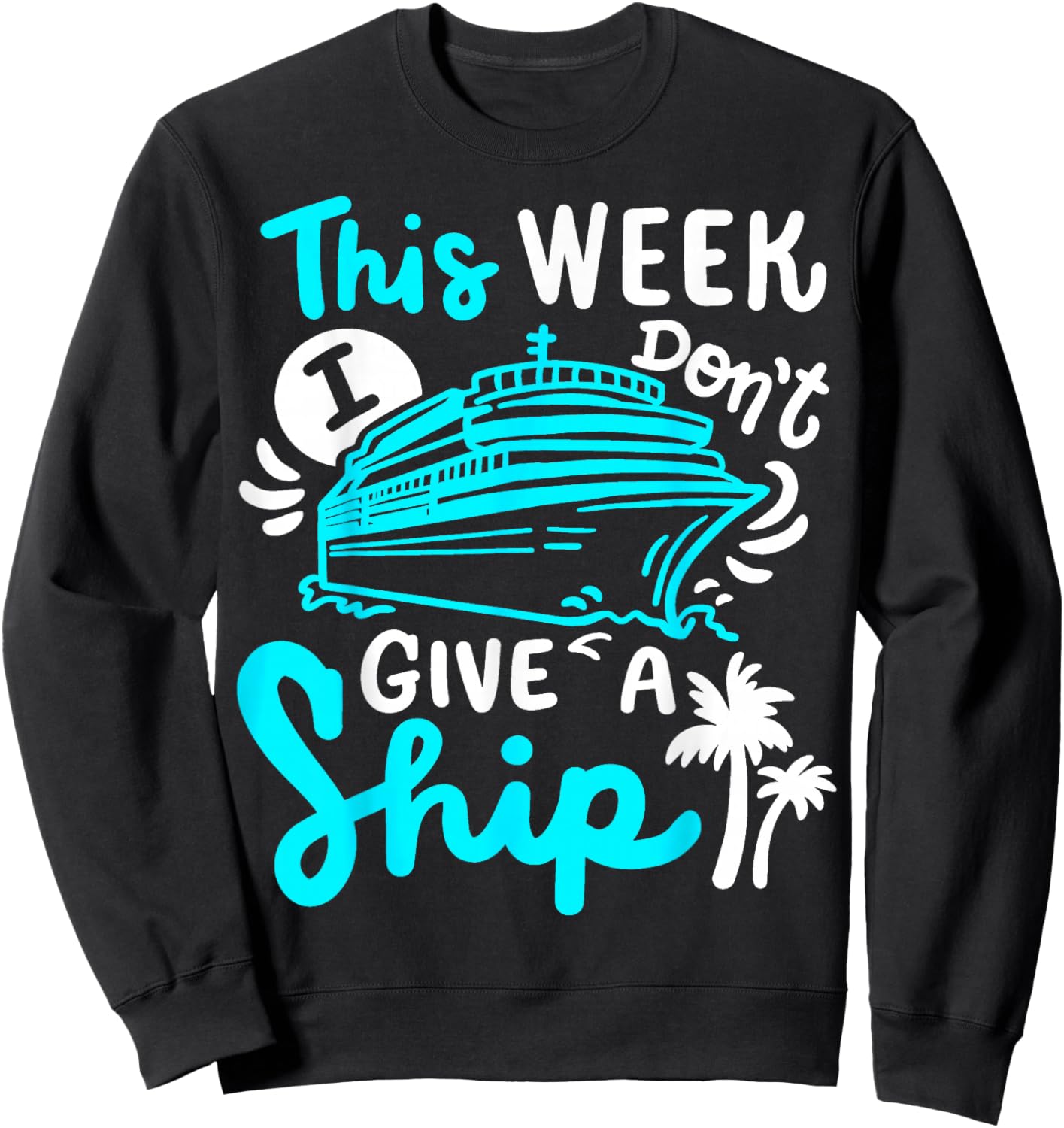 Cruise Cruising Ship Sweatshirt - Sweatshirt | Black