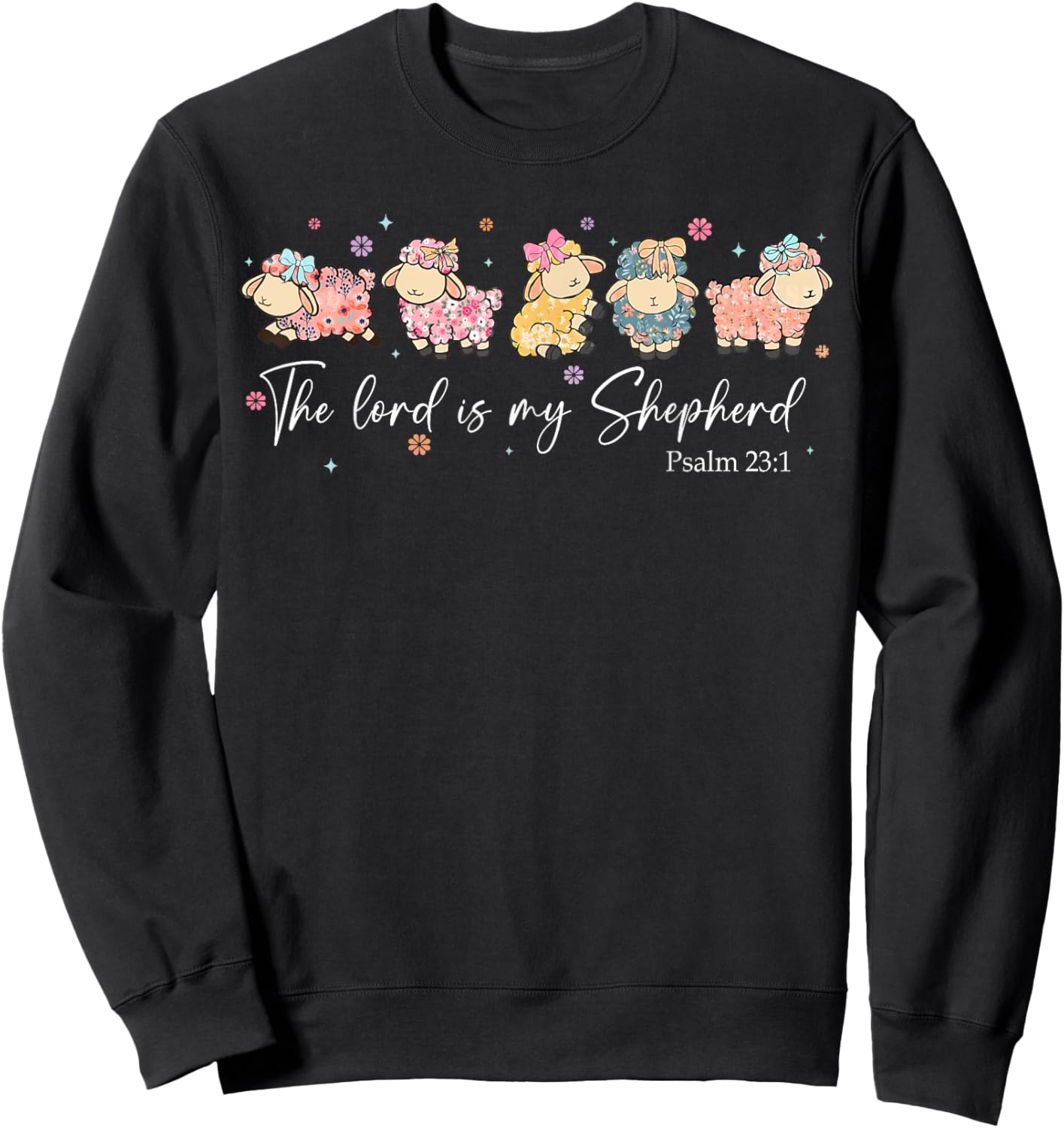 The Lord Is My Shepherd Easter Christian Cute Sheep Bible Sweatshirt - Sweatshirt | Black