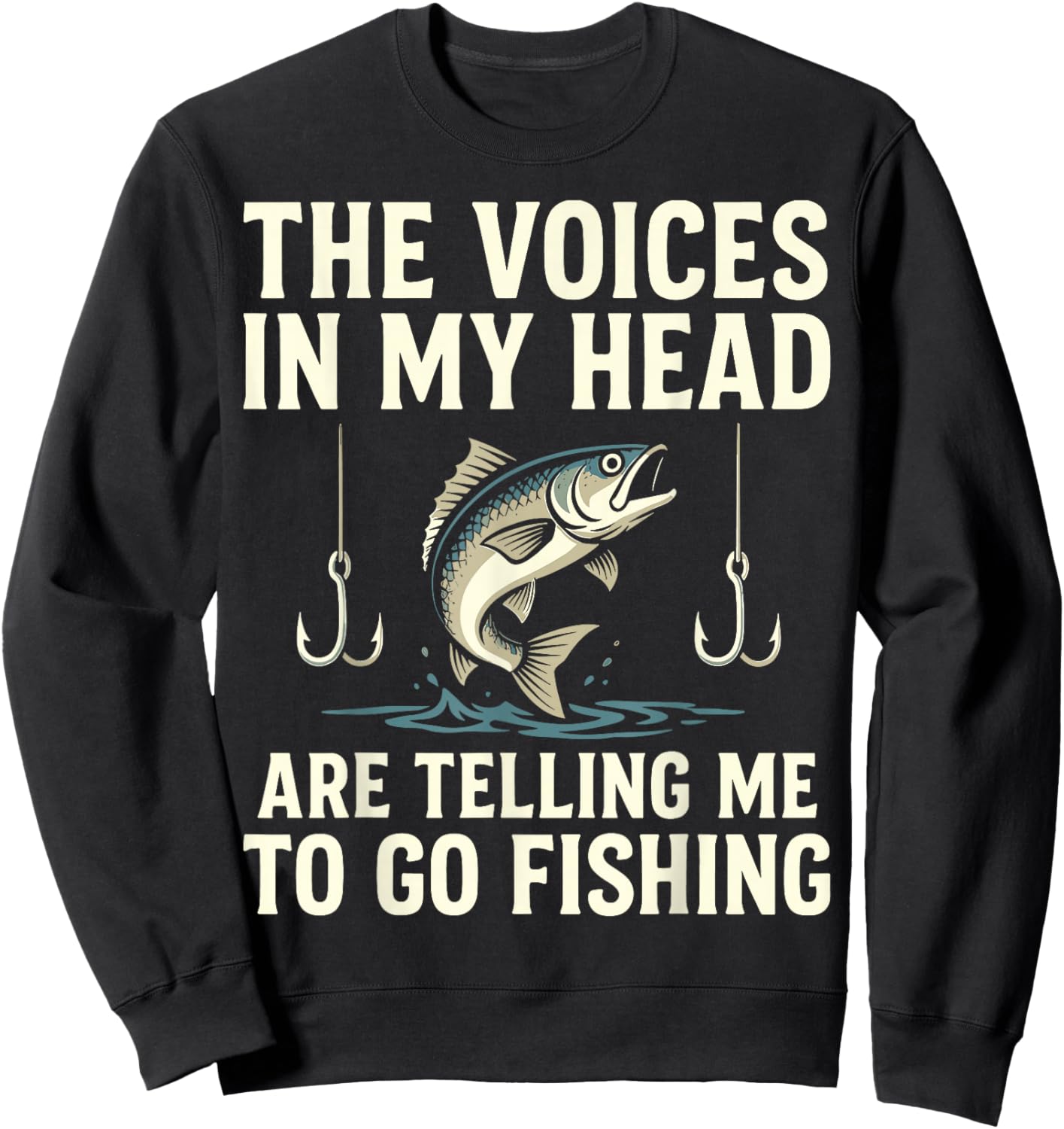 The Voices in My Head are Telling Me to Go Fishing Sweatshirt - Sweatshirt | Black