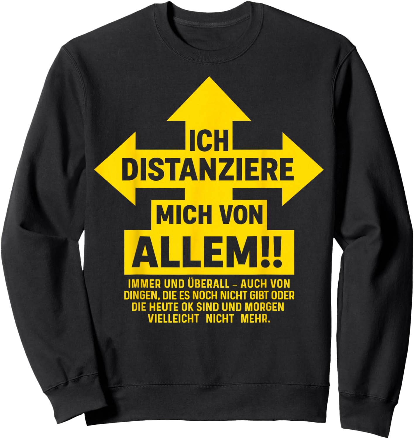 Men's with German Text "Ich Distanziere Mich Von Allle" [German Language] Sweatshirt - Sweatshirt | Black