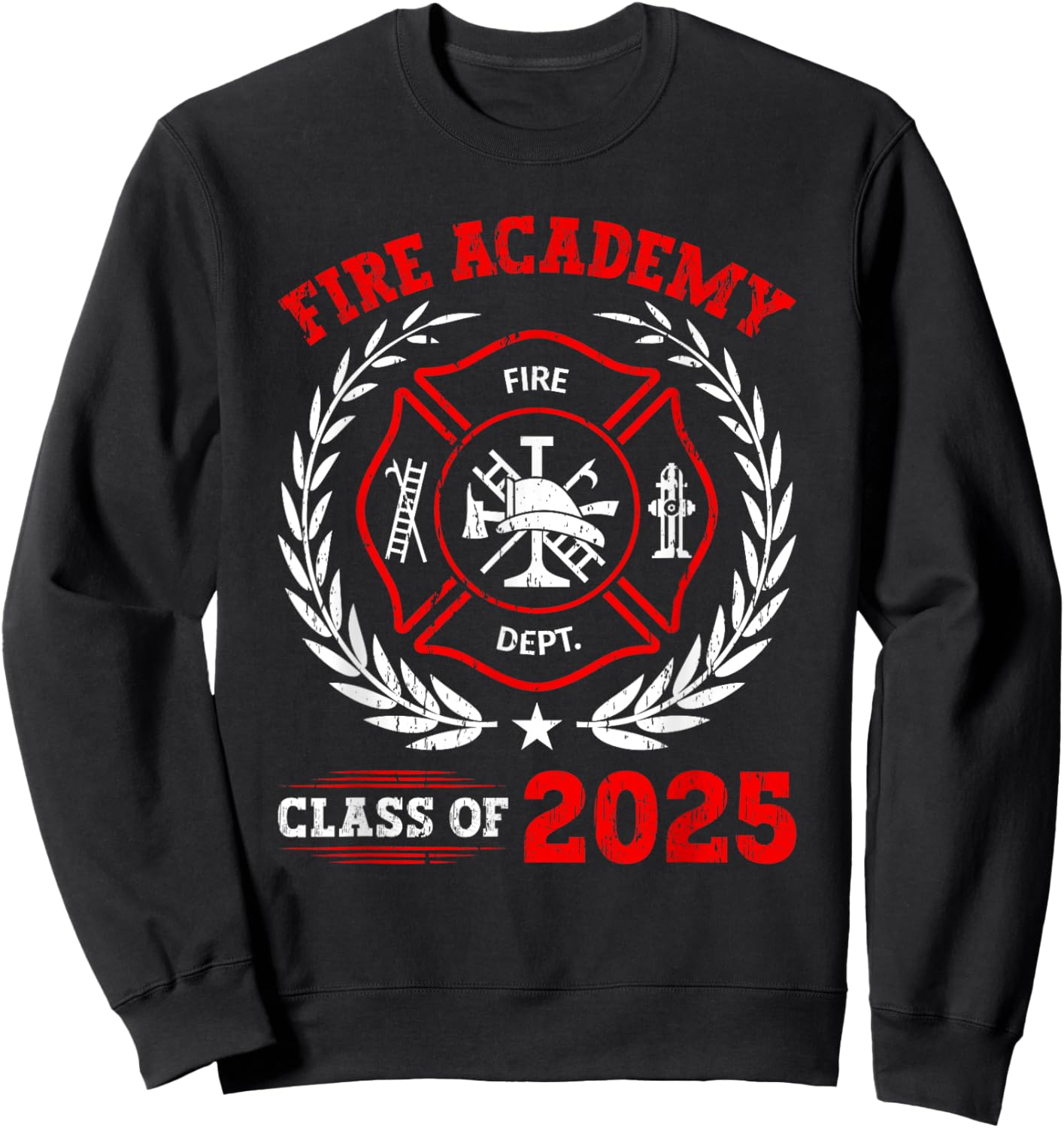 Fire Academy Class Of 2025 Graduation Future Firefighter Sweatshirt - Sweatshirt | Black