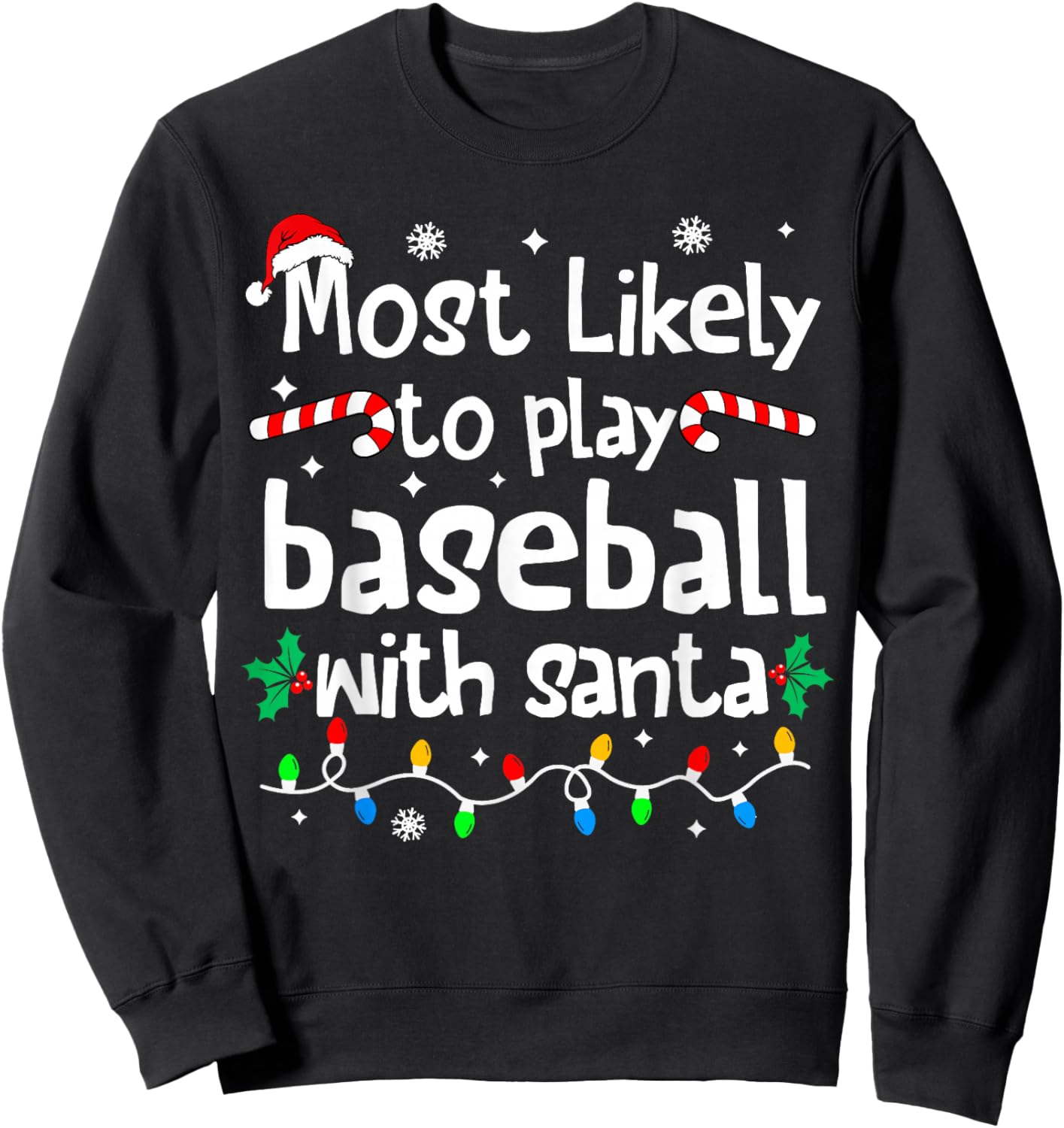 Most Likely to Play Baseball with Santa Christmas Matching Sweatshirt - Sweatshirt | Black