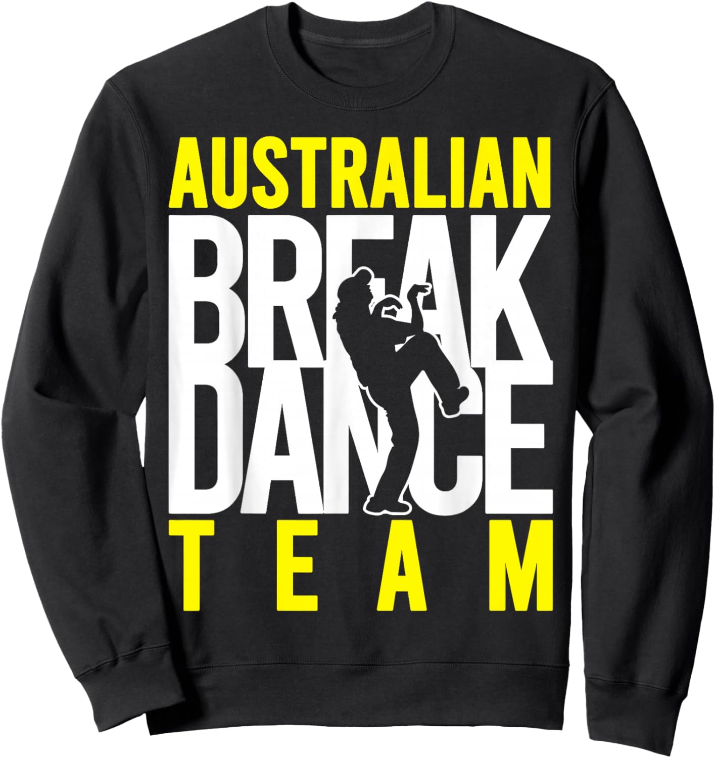Australian Breakdance Team Costume Break Dancer Matching Sweatshirt - Sweatshirt | Black