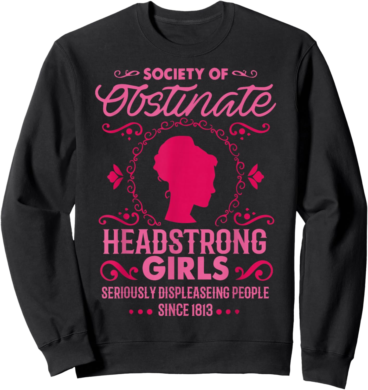 Jane Austen - Society Of Obstinate Headstrong Girls -Adult - Black - Small - Short Sleeve - Cotton Blend - Jane Austen Literary Sweatshirt - Sweatshirt | Black