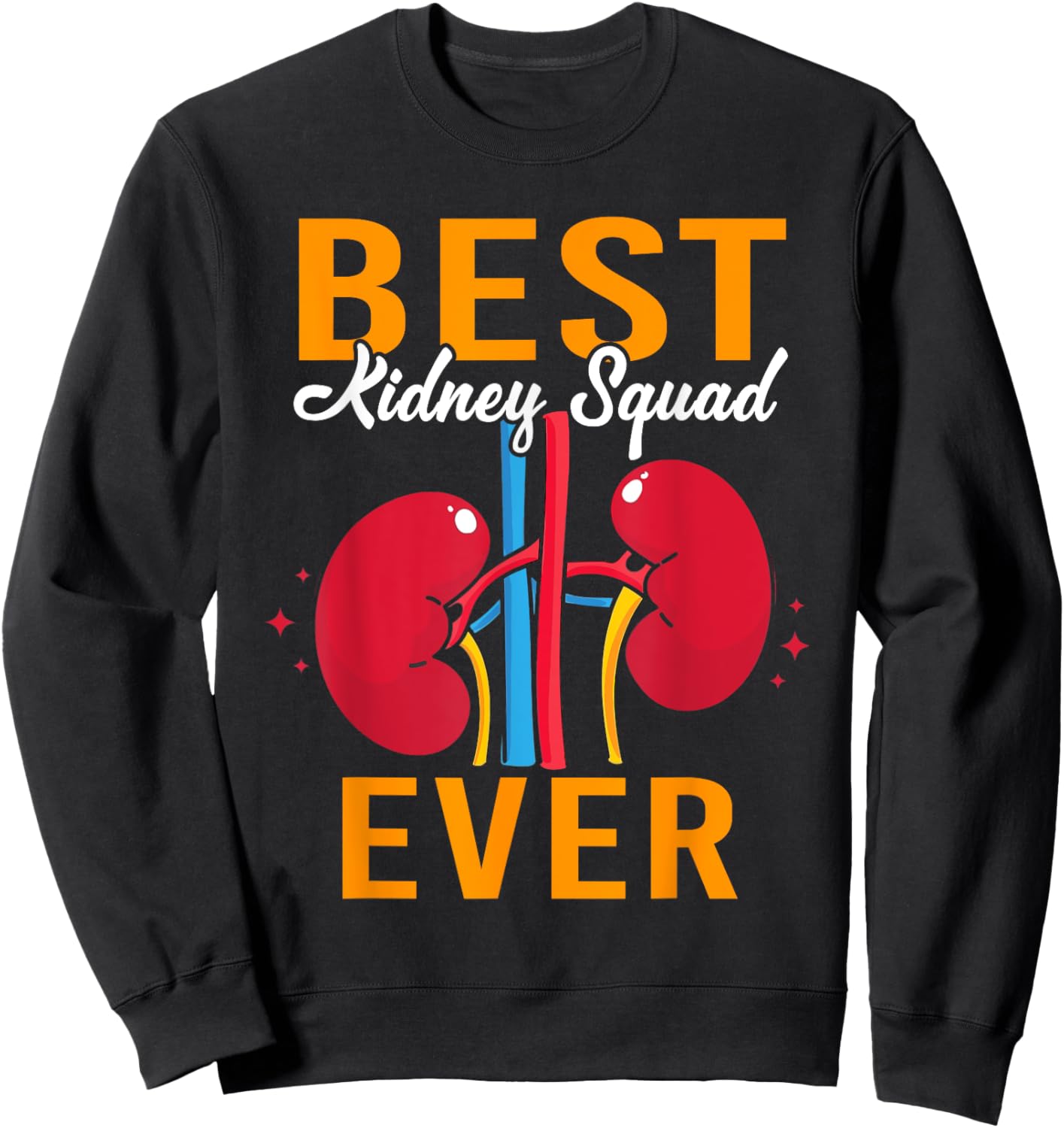 Best Kidney Squad Ever Funny Dialysis Technician Nurse Sweatshirt - Sweatshirt | Black
