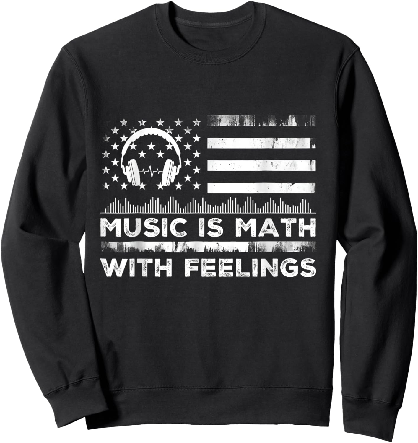 Music Is Math With Feelings Vintage Usa Flag Music Art Lover Sweatshirt - Sweatshirt | Black