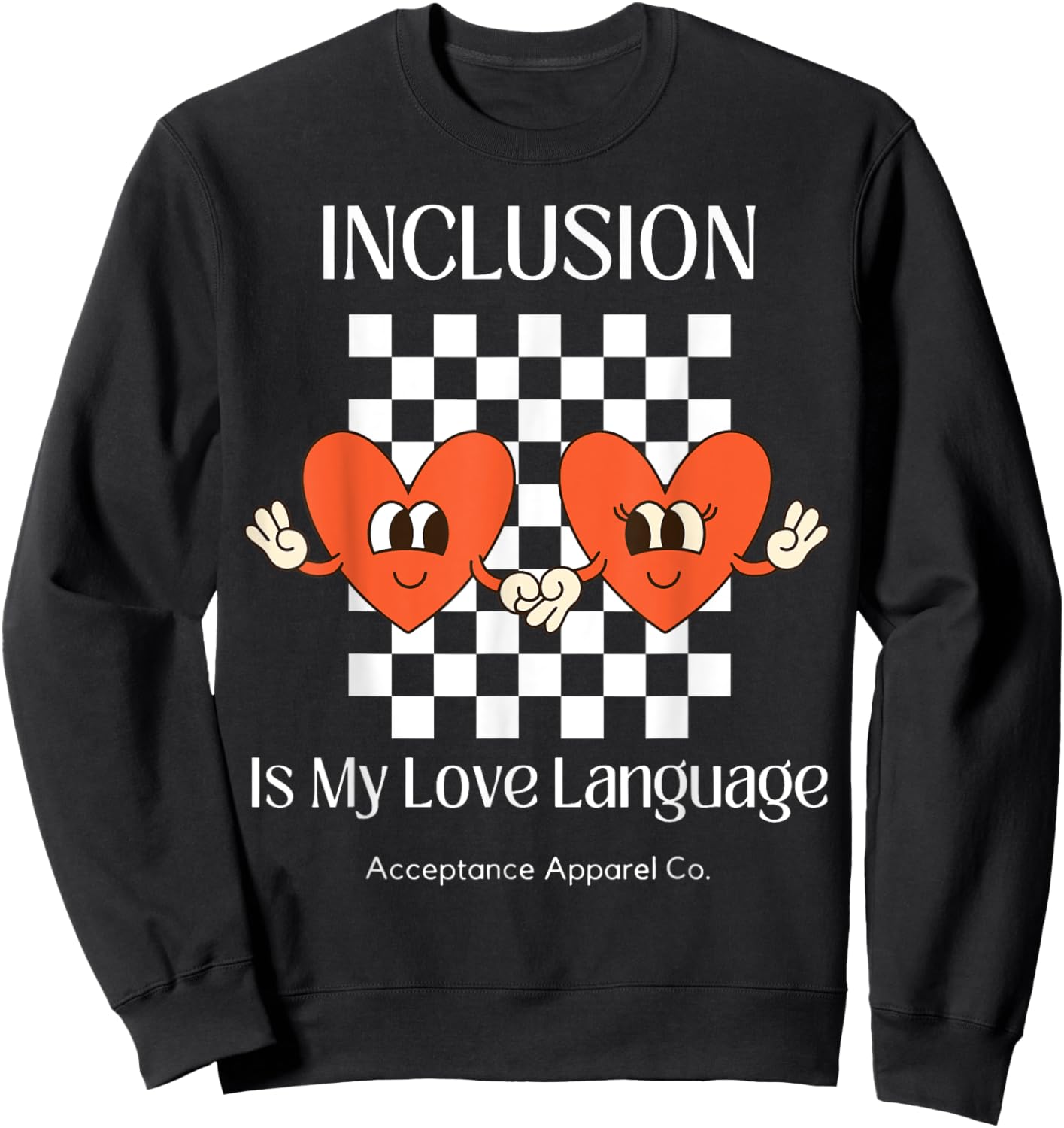 Inclusion is my Love Language Neurodiversity Affirming Sweatshirt - Sweatshirt | Black