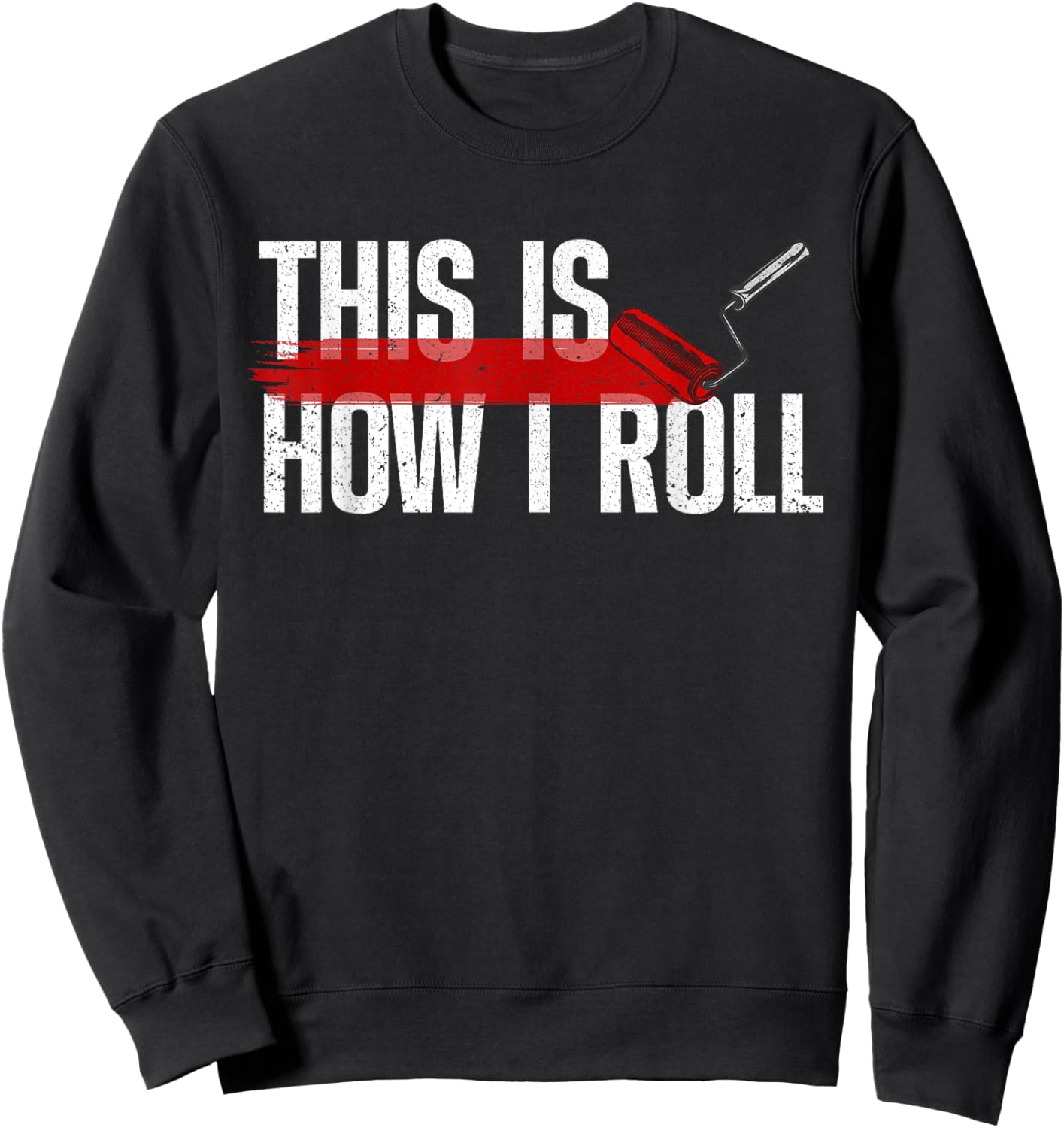 Painter Art Women Paint Roller Professional Painter Sweatshirt - Sweatshirt | Black