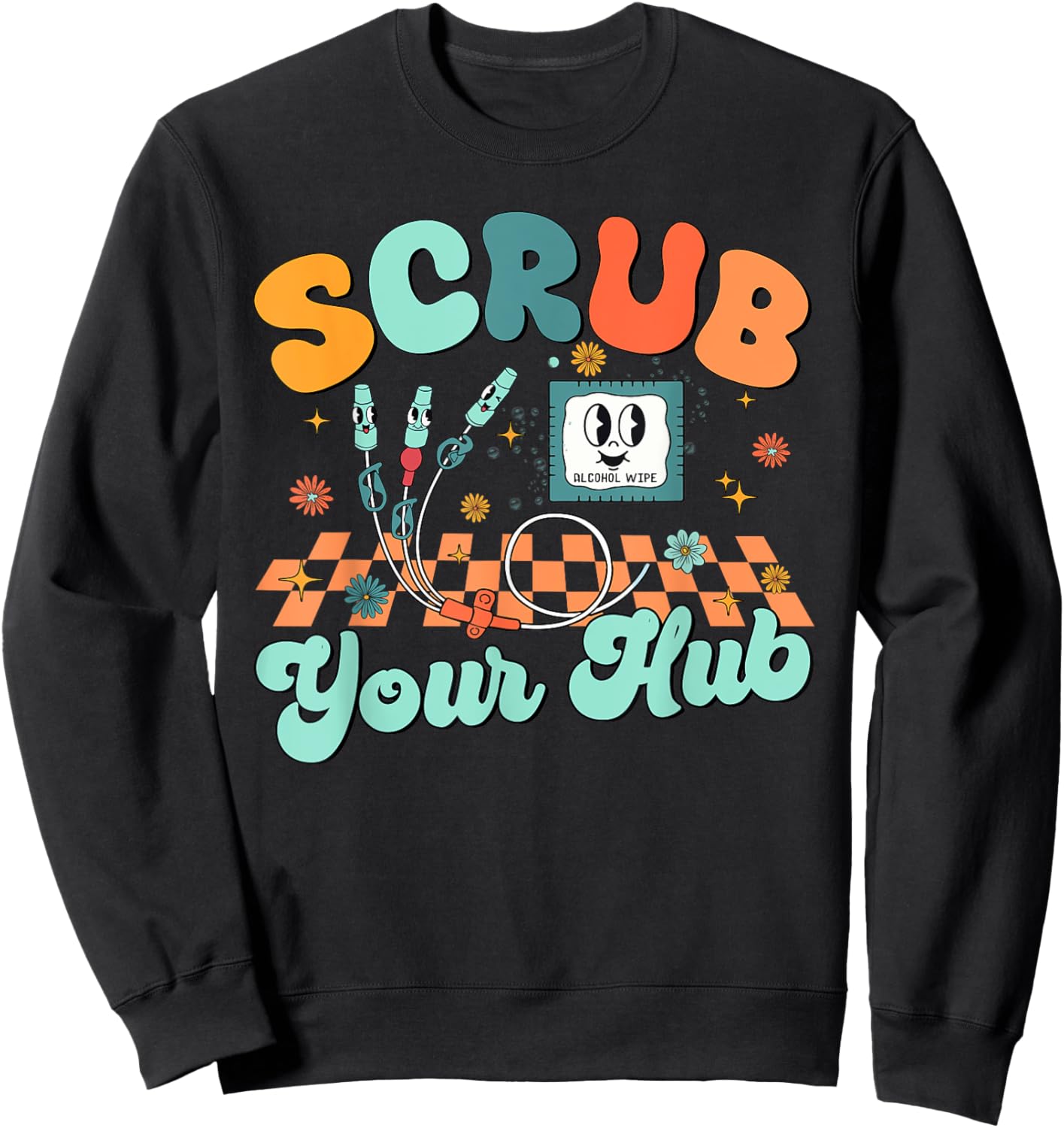 Scrub Your Hub Funny ER Nurse Clinical Preceptor Instructor Sweatshirt - Sweatshirt | Black