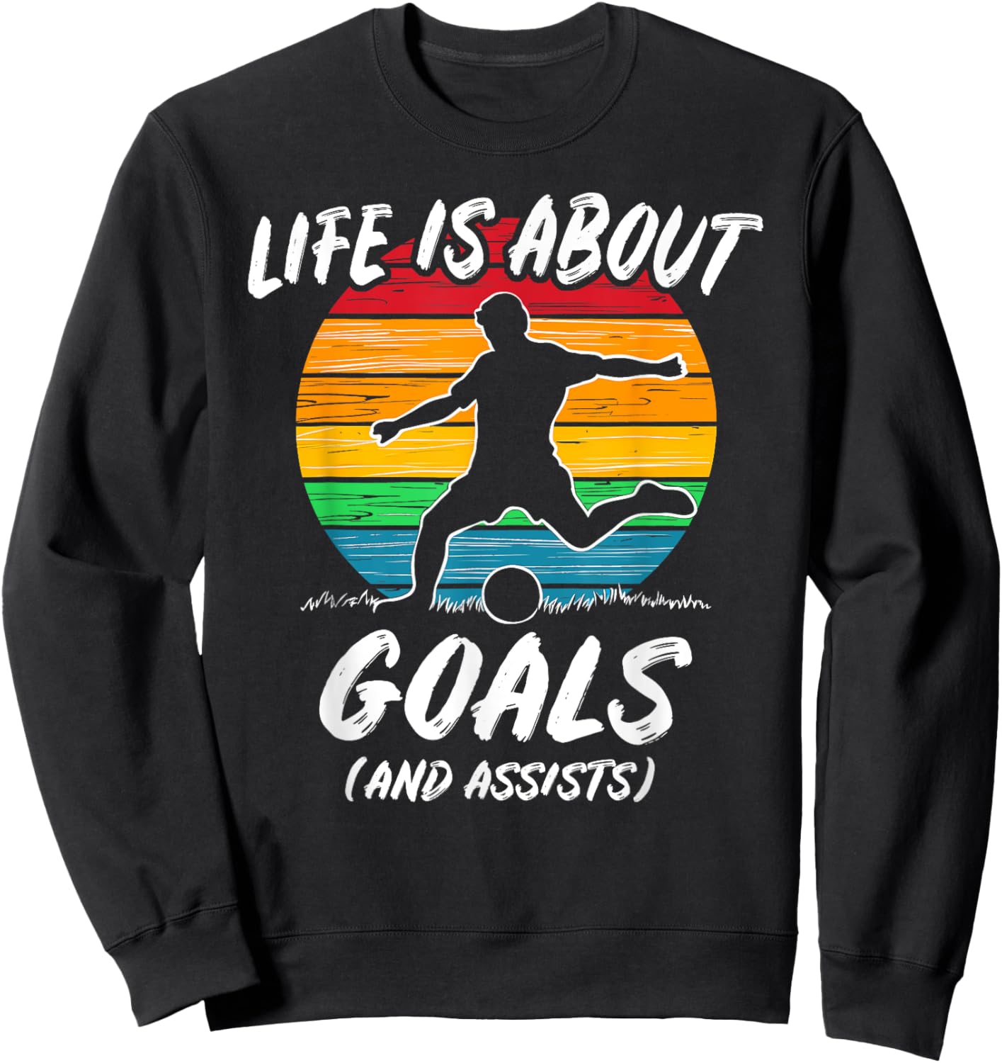 Funny Soccer Life is about Goals Gift: & Sweatshirt - Sweatshirt | Black