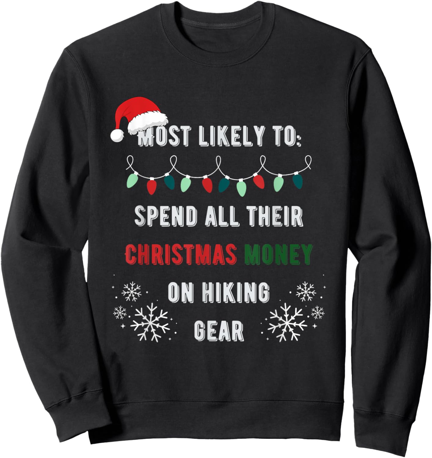 Most Likely Hiking Gear Funny Matching Family Christmas Sweatshirt - Sweatshirt | Black