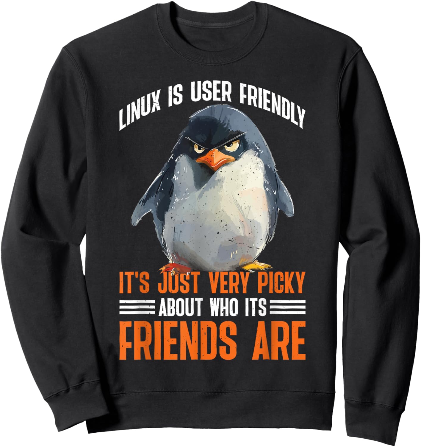 Linux Is User-Friendly Just Picky About Friends Sweatshirt - Sweatshirt | Black