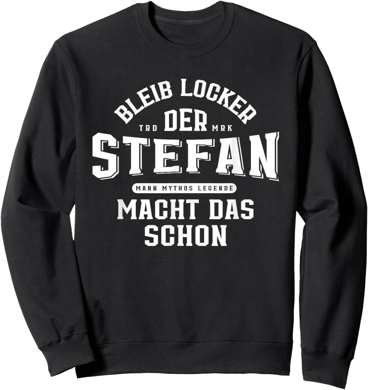 Stefan Macht das Schon! Mann Mythos Legende Sweatshirt - Sweatshirt | Black