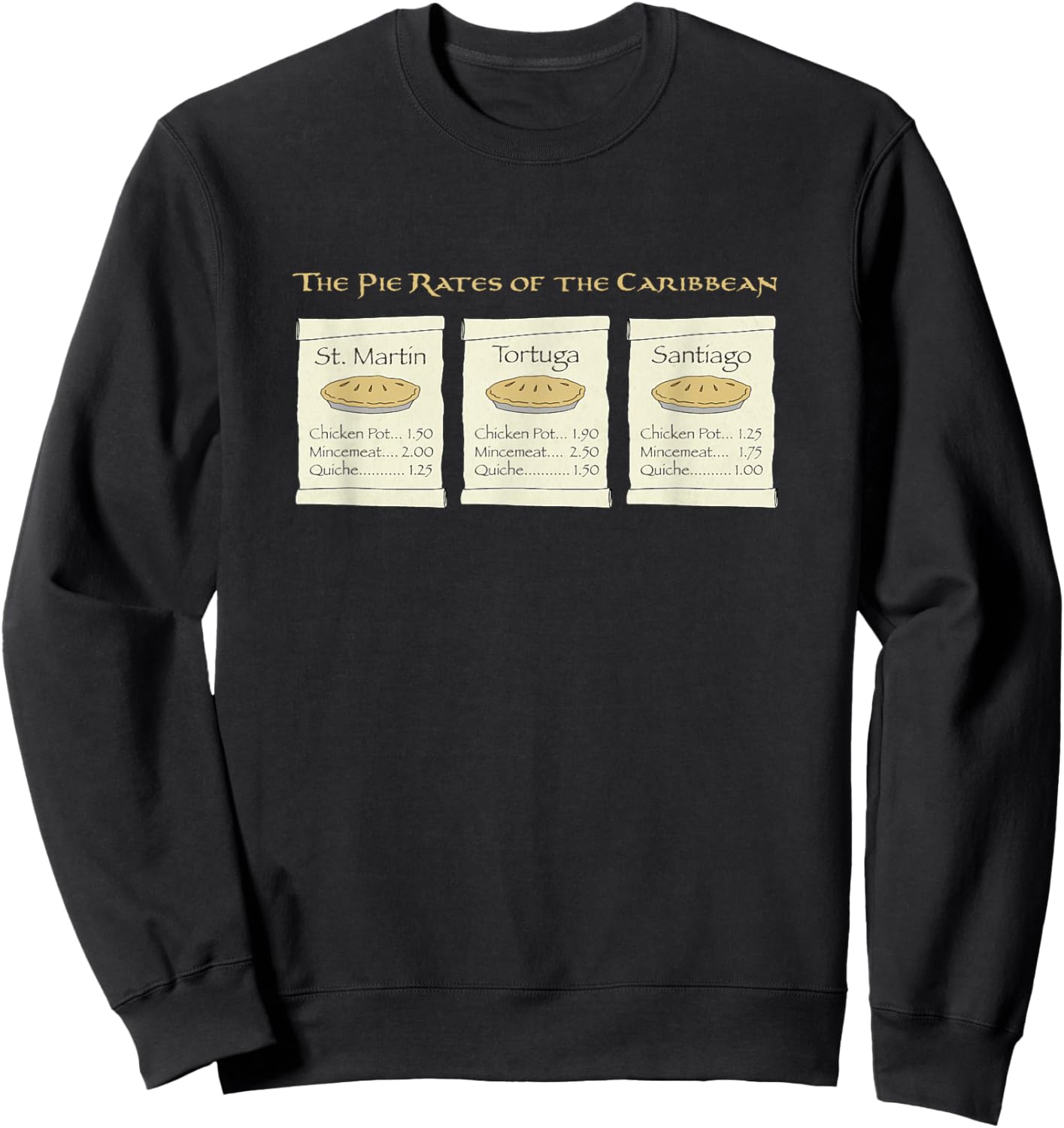 The Pie Rates of the Caribbean Funny Pirate Pun Design on a Sweatshirt - Sweatshirt | Black
