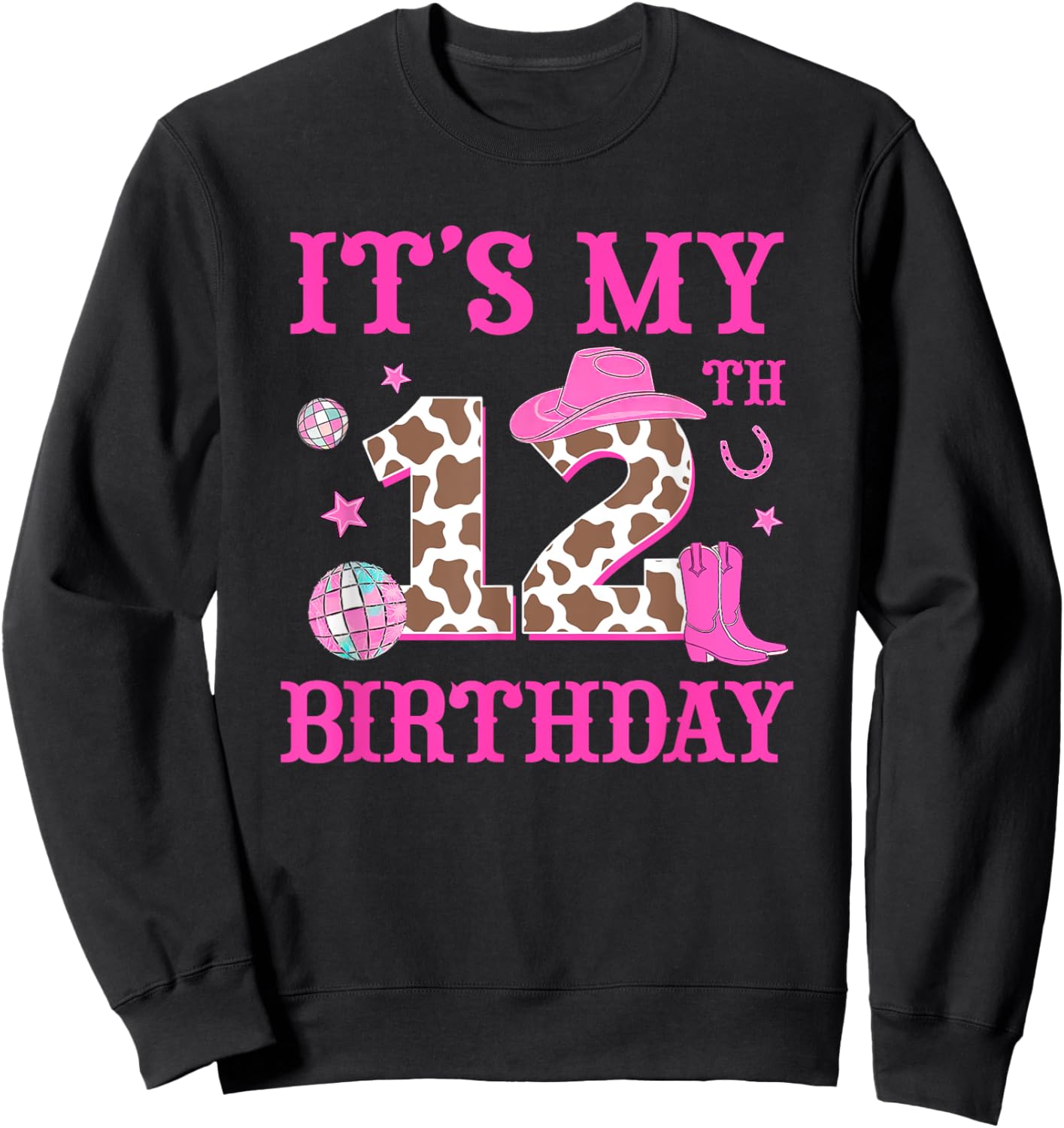 It's My 12th Birthday Rodeo Western Cowgirl 12 Year Old Girl Sweatshirt - Sweatshirt | Black