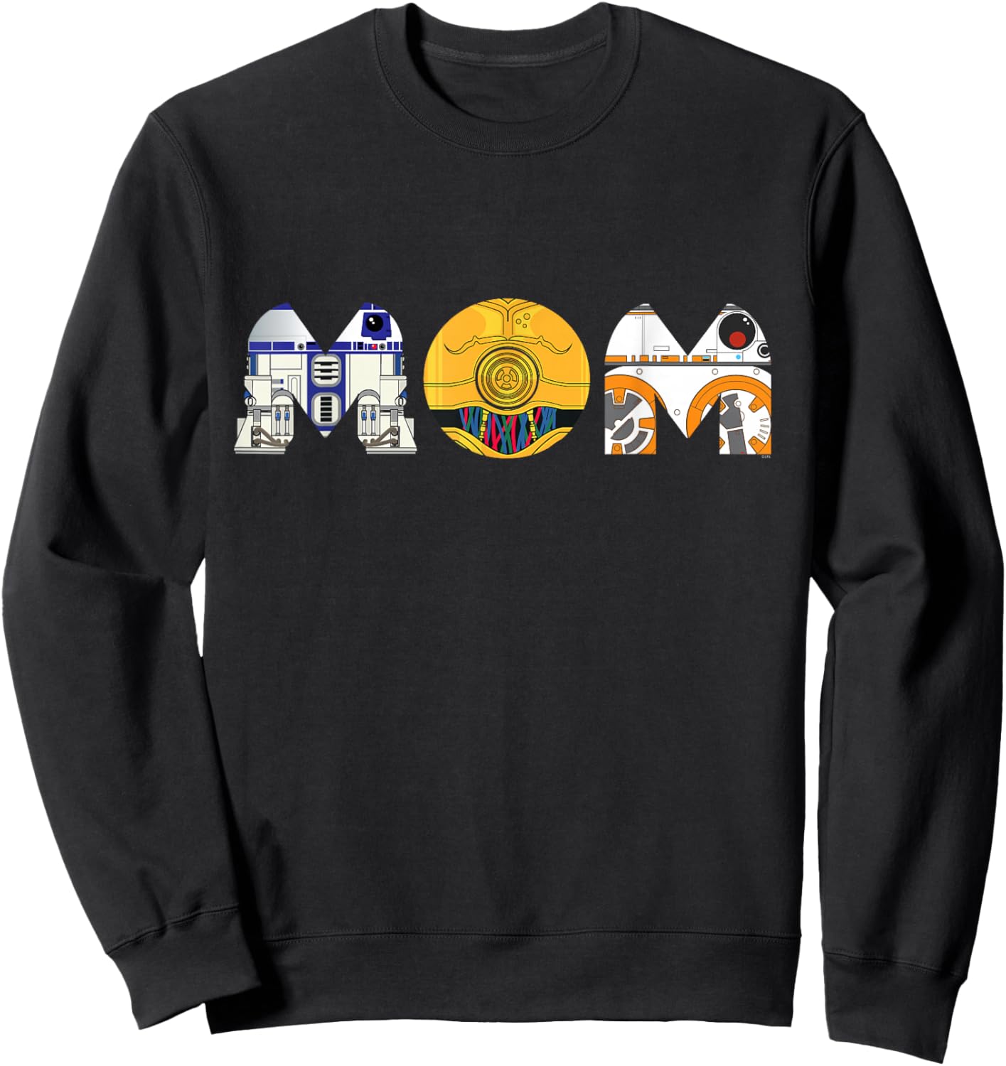 Star Wars Droids R2-D2 C-3PO BB-8 Mom Mother’s Day Birthday Sweatshirt - Sweatshirt | Black