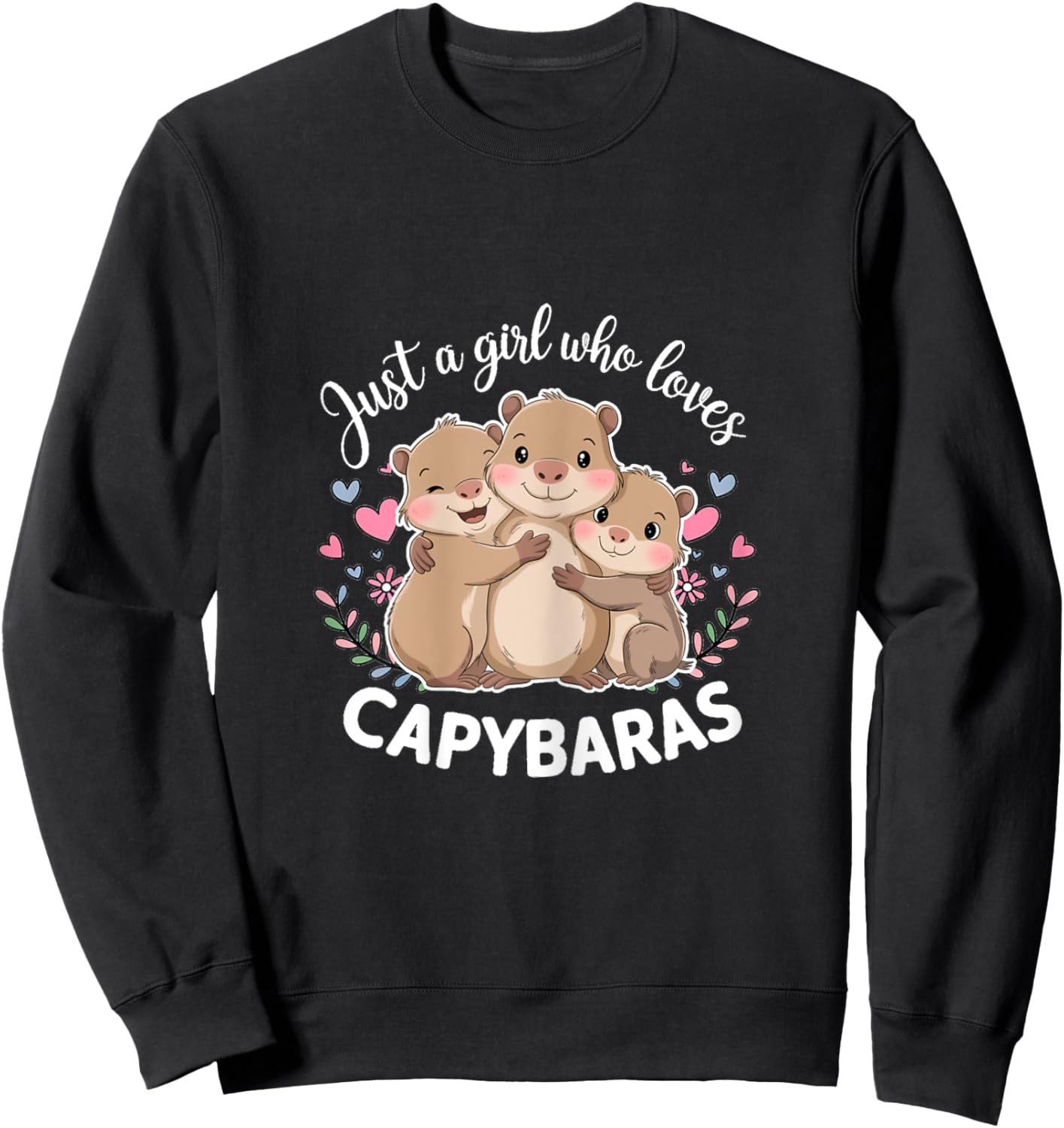 Funny Just A Girl Who Loves Capybaras Cool Capybara Sweatshirt - Sweatshirt | Black