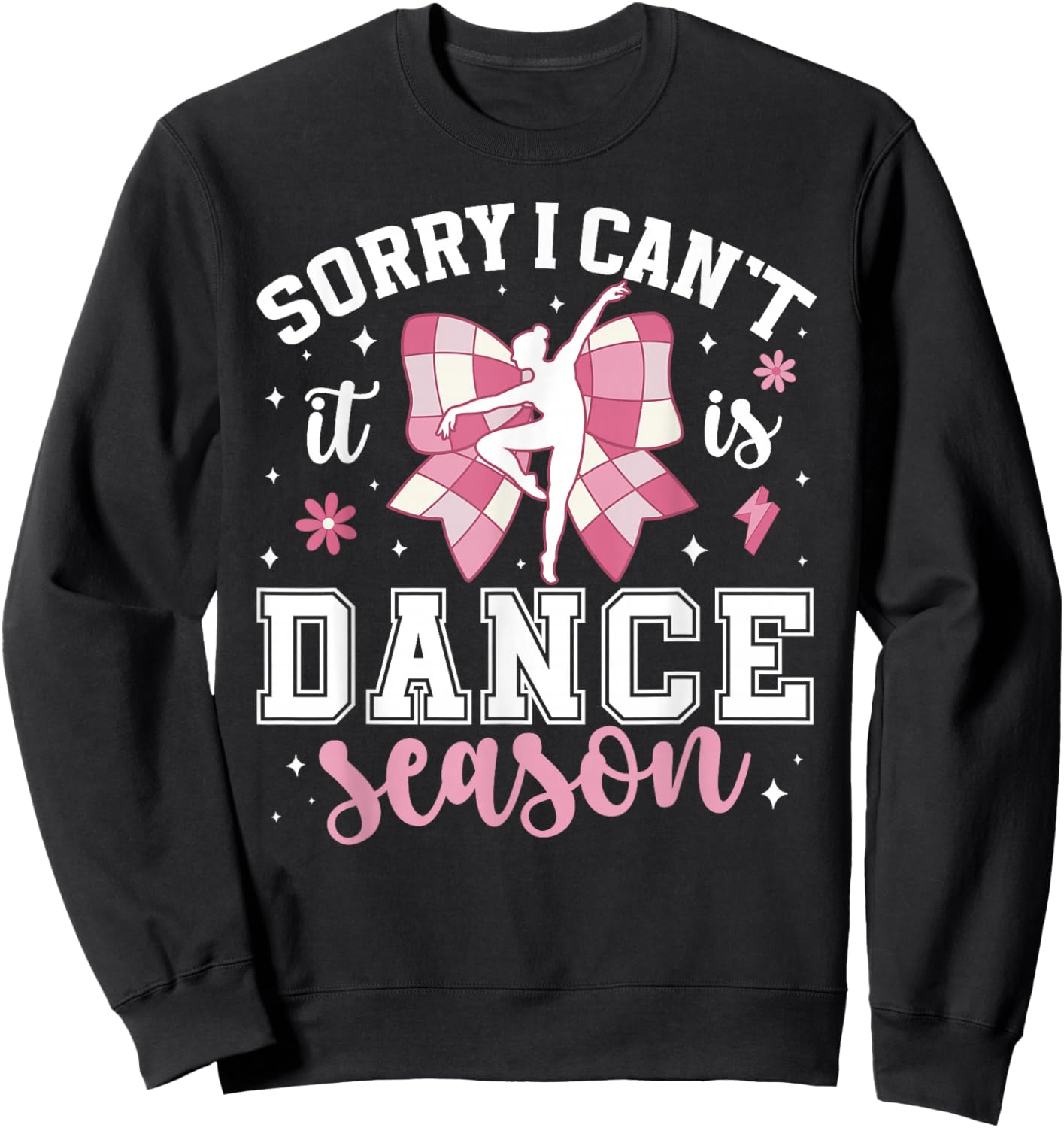 Dance Season Dance Comp Day Dancer Competition Day Sweatshirt - Sweatshirt | Black