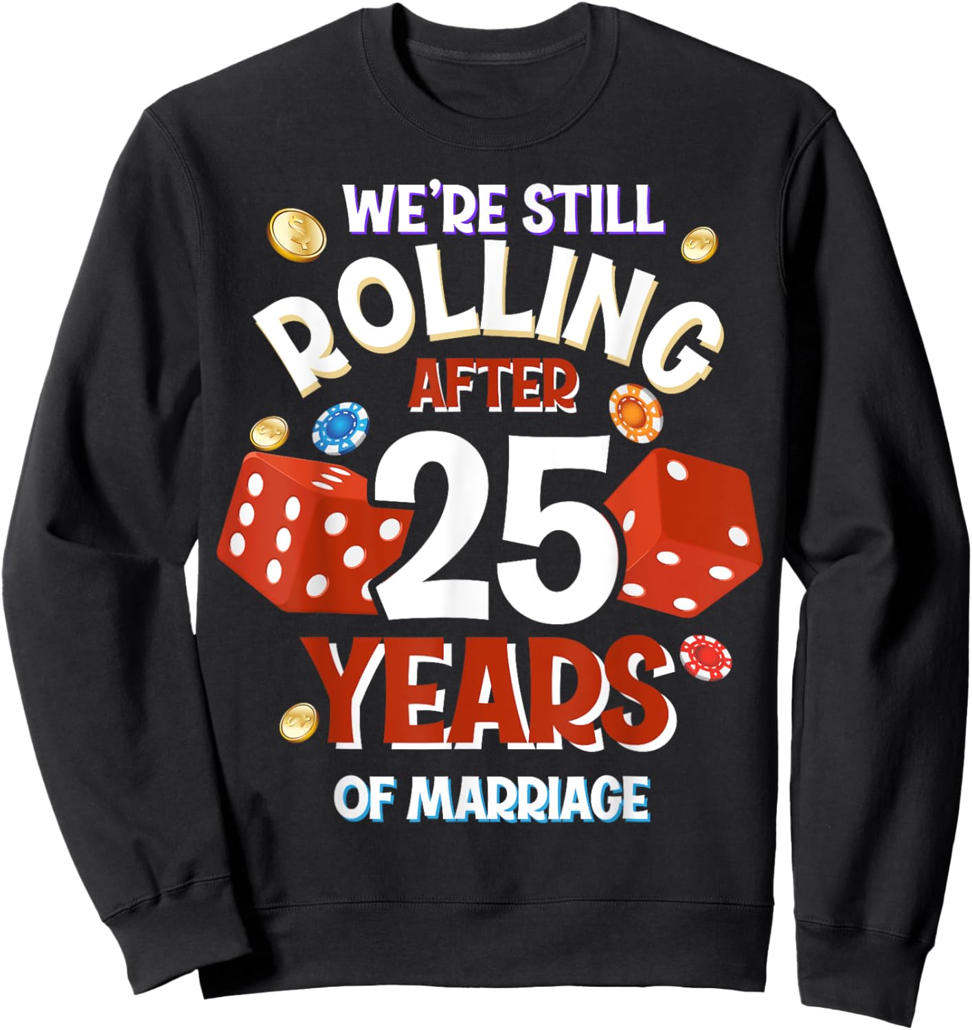 25 Years of Marriage 25th Las Vegas Wedding Anniversary Sweatshirt - Sweatshirt | Black