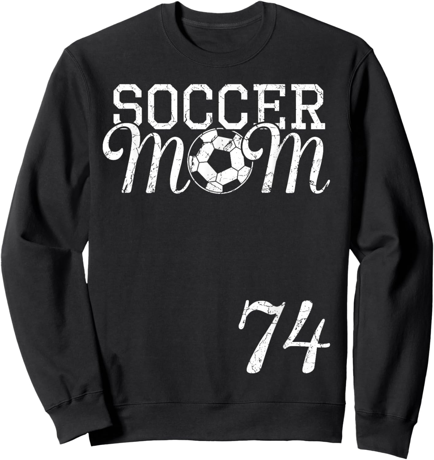 Soccer Mom Jersey Number 74 Favorite Player #74 Team Sweatshirt - Sweatshirt | Black