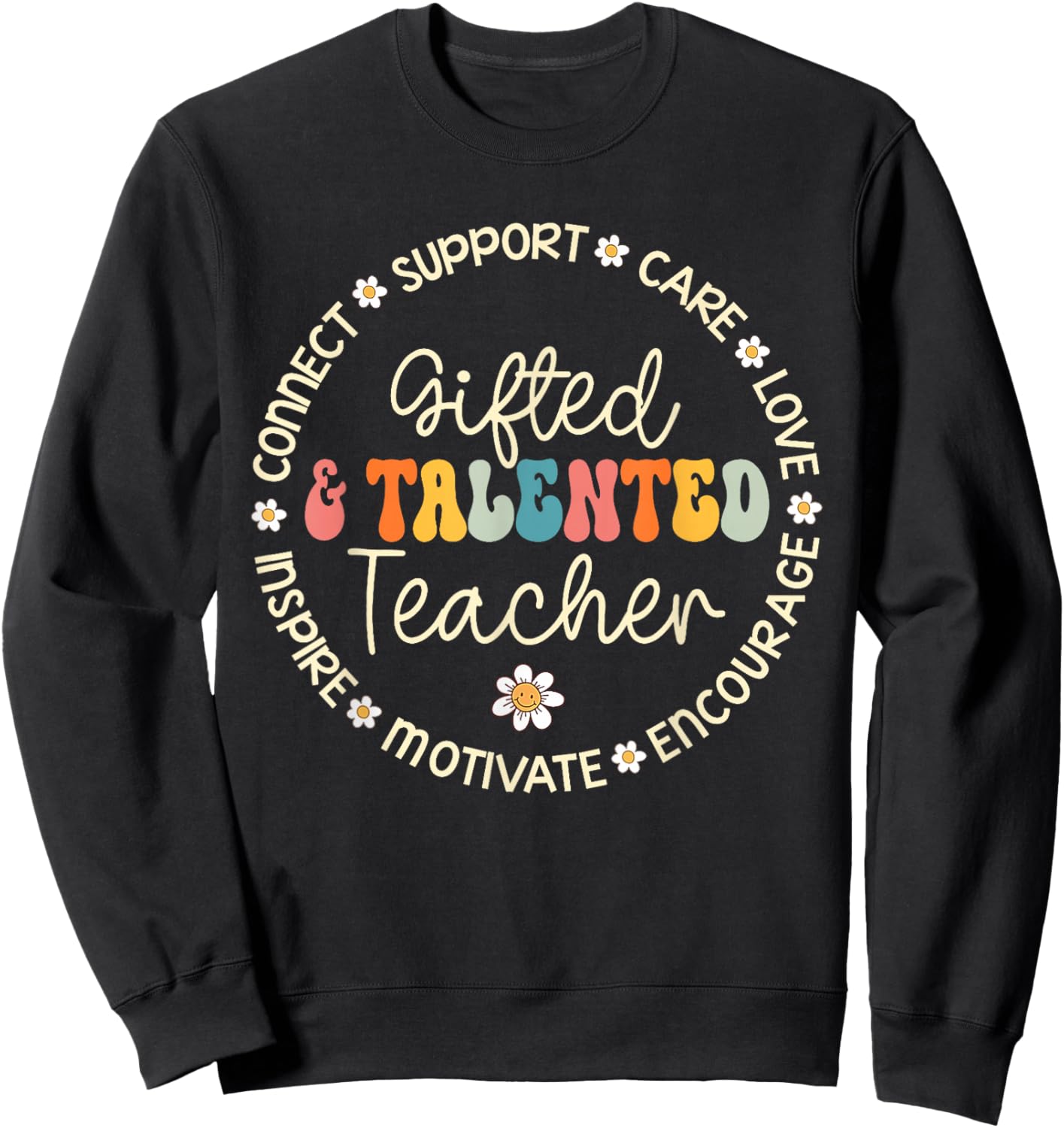 Gifted & Talented Teacher Appreciation Week Back To School Sweatshirt - Sweatshirt | Black