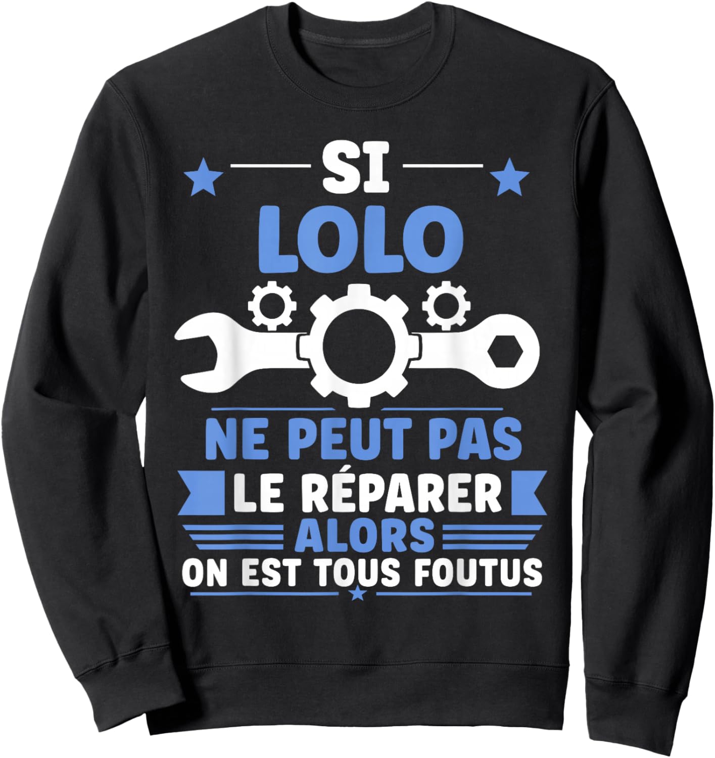 Humour lolo Ne Peut Pas Le Réparer Bricolage Prénom lolo Sweatshirt - Sweatshirt | Black
