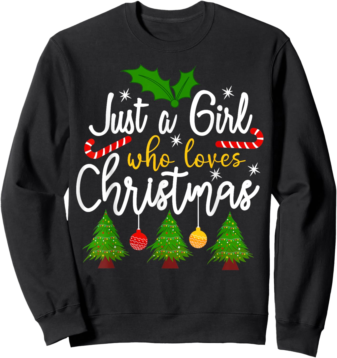Just A Girl Who Loves Christmas Funny Xmas Holiday Girls Sweatshirt - Sweatshirt | Black