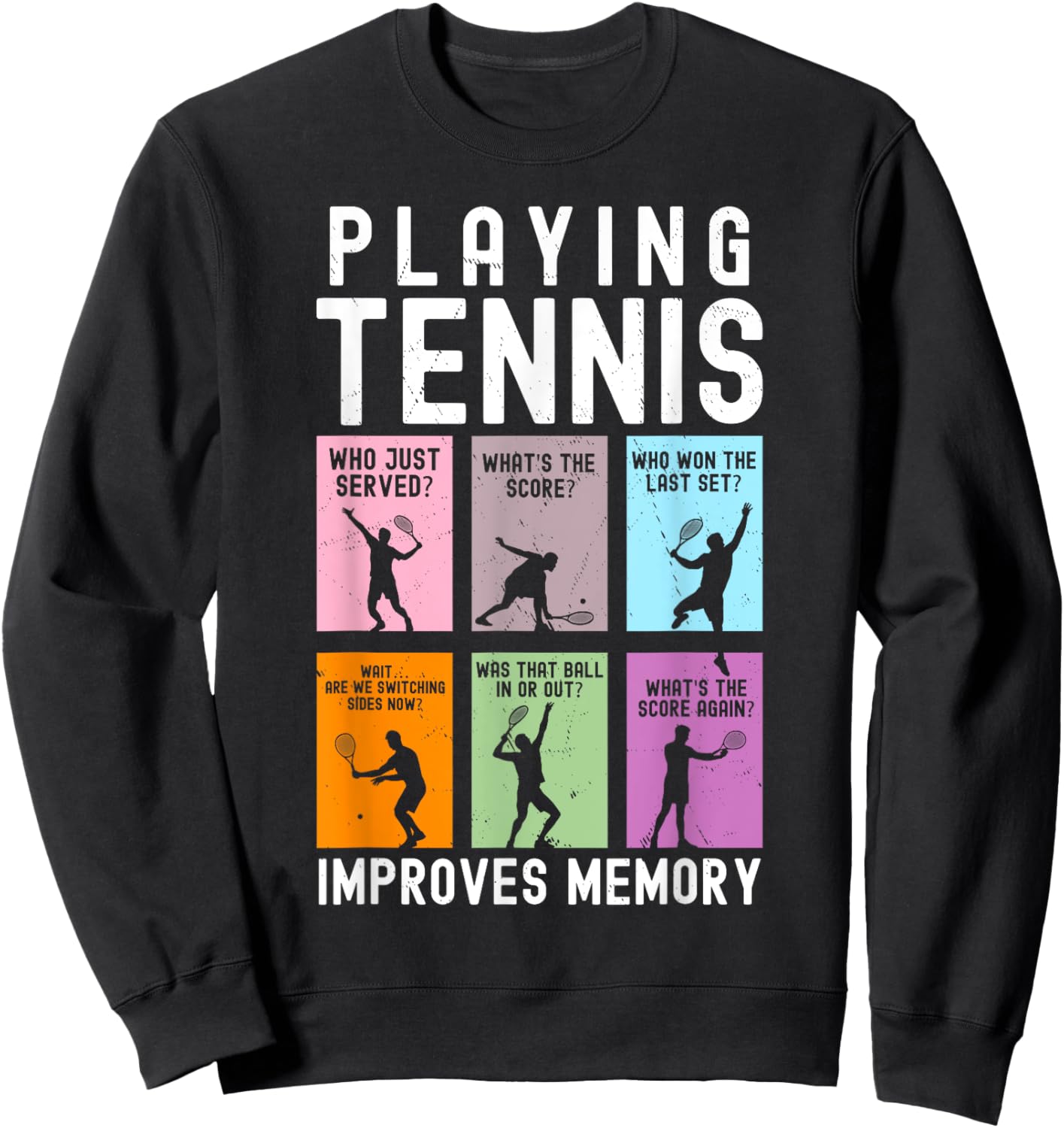 Funny Playing Tennis Improves Memory Tennis Player Men Women Sweatshirt - Sweatshirt | Black