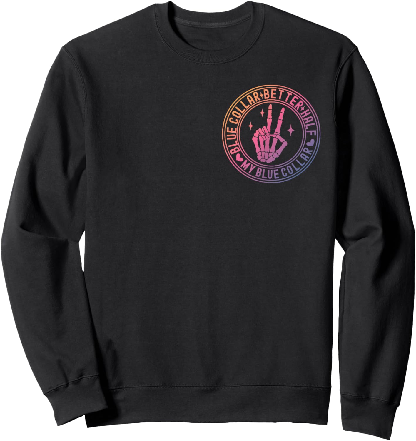Blue Collar Better Half Spoiled By My Blue Collar Man Sweatshirt - Sweatshirt | Black