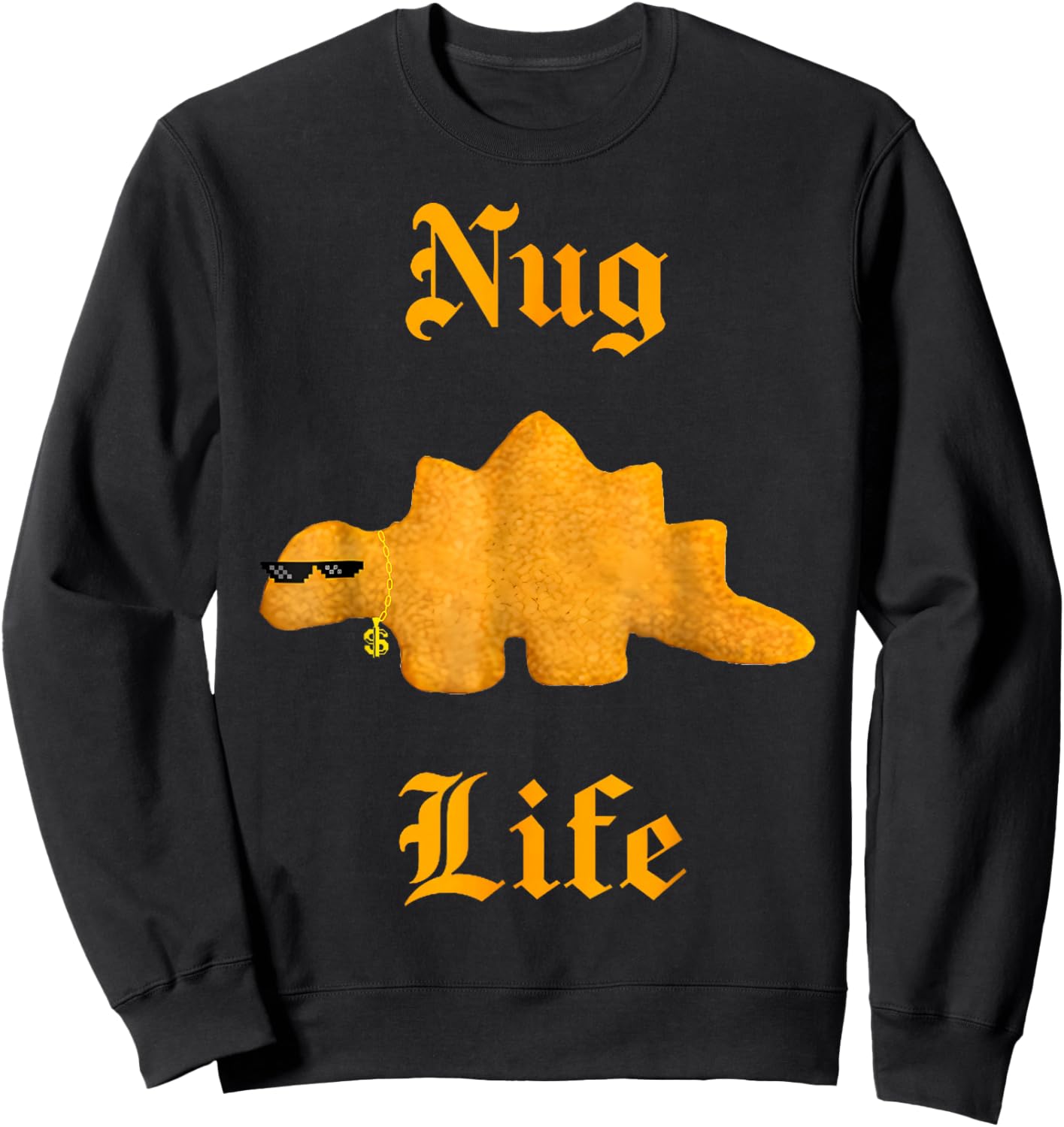 Nug Life Dino Nuggs Dino Chicken Nuggets Dinosaur Nugget Sweatshirt - Sweatshirt | Black