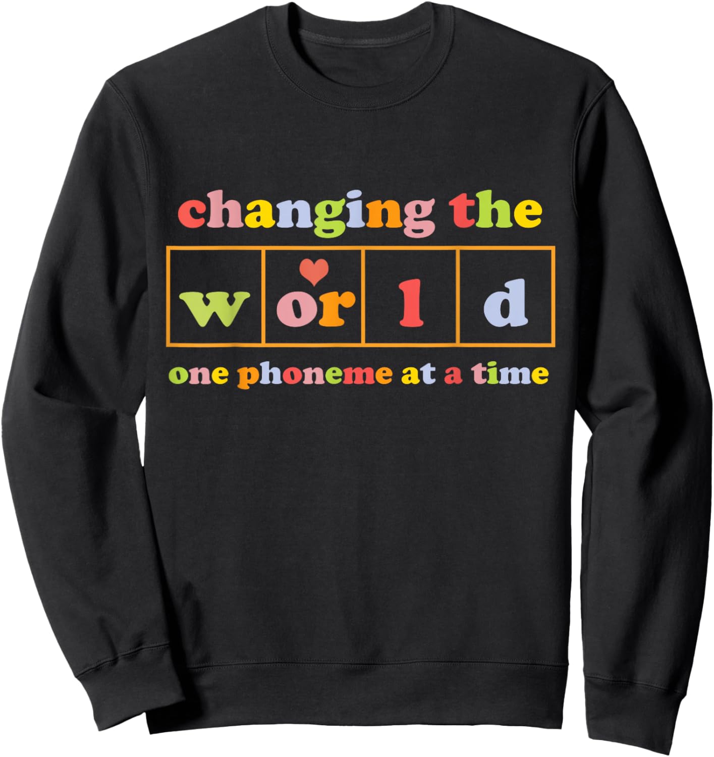 changing the world one phoneme at a time Retro funny , Small, Black Sweatshirt - Sweatshirt | Black