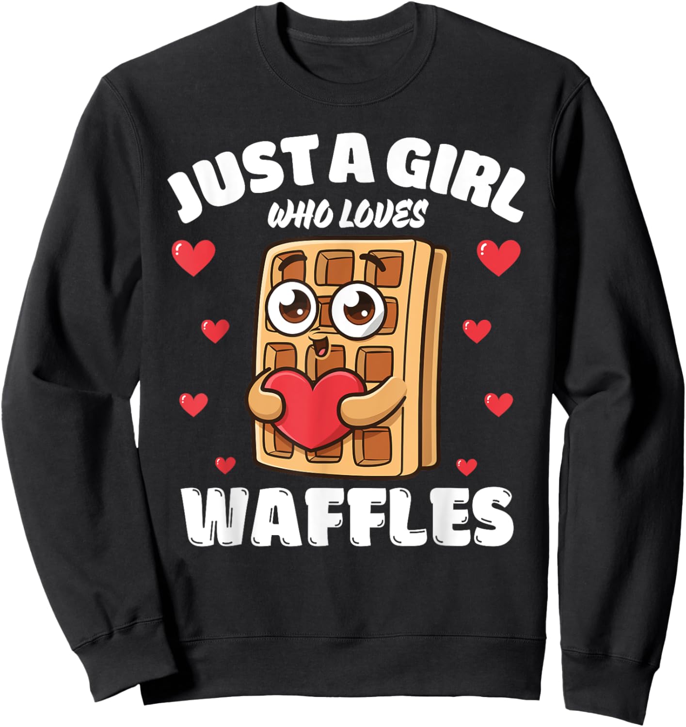 Just A Girl Who Loves Waffles, Waffle Lover Sweatshirt - Sweatshirt | Black