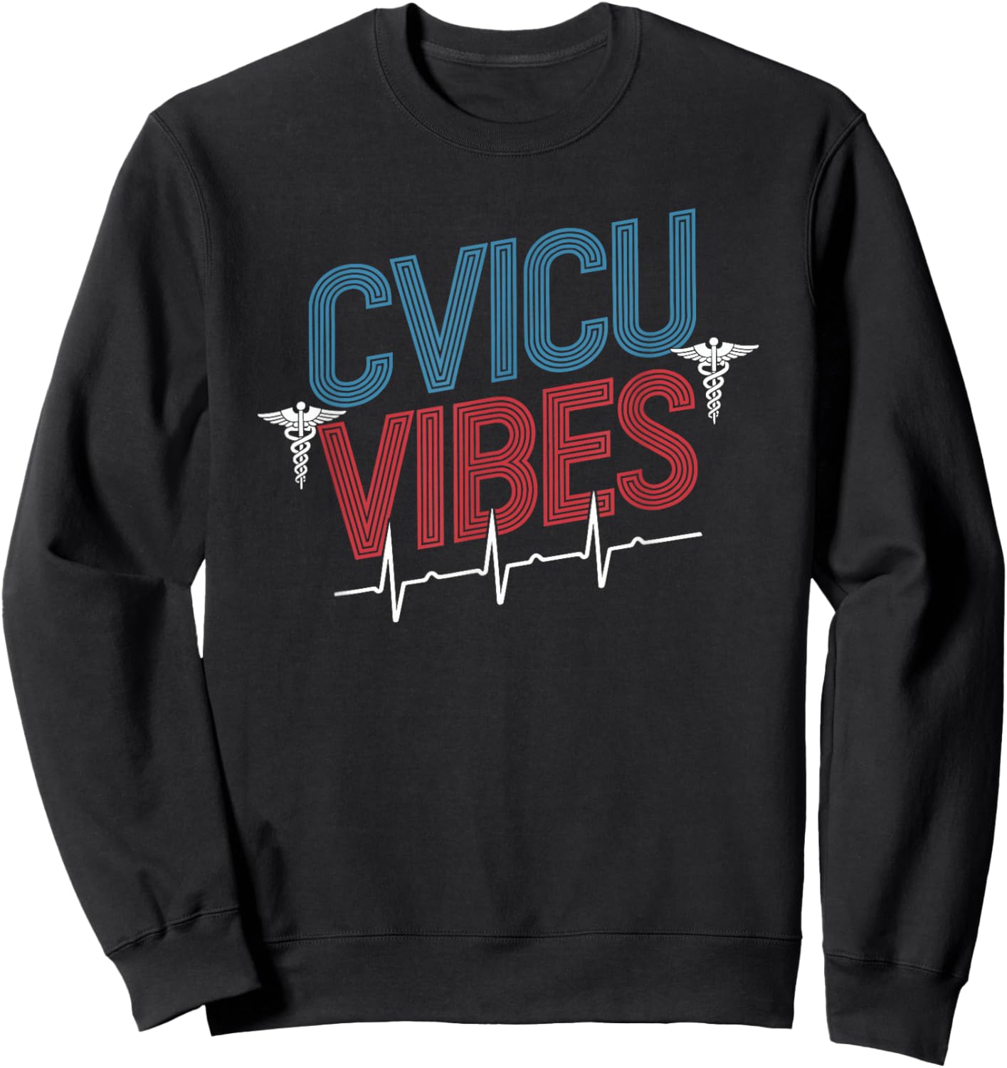 CVICU Squad Cvicu Vibes, CVICU Nursing Cardiac Nursing Sweatshirt - Sweatshirt | Black