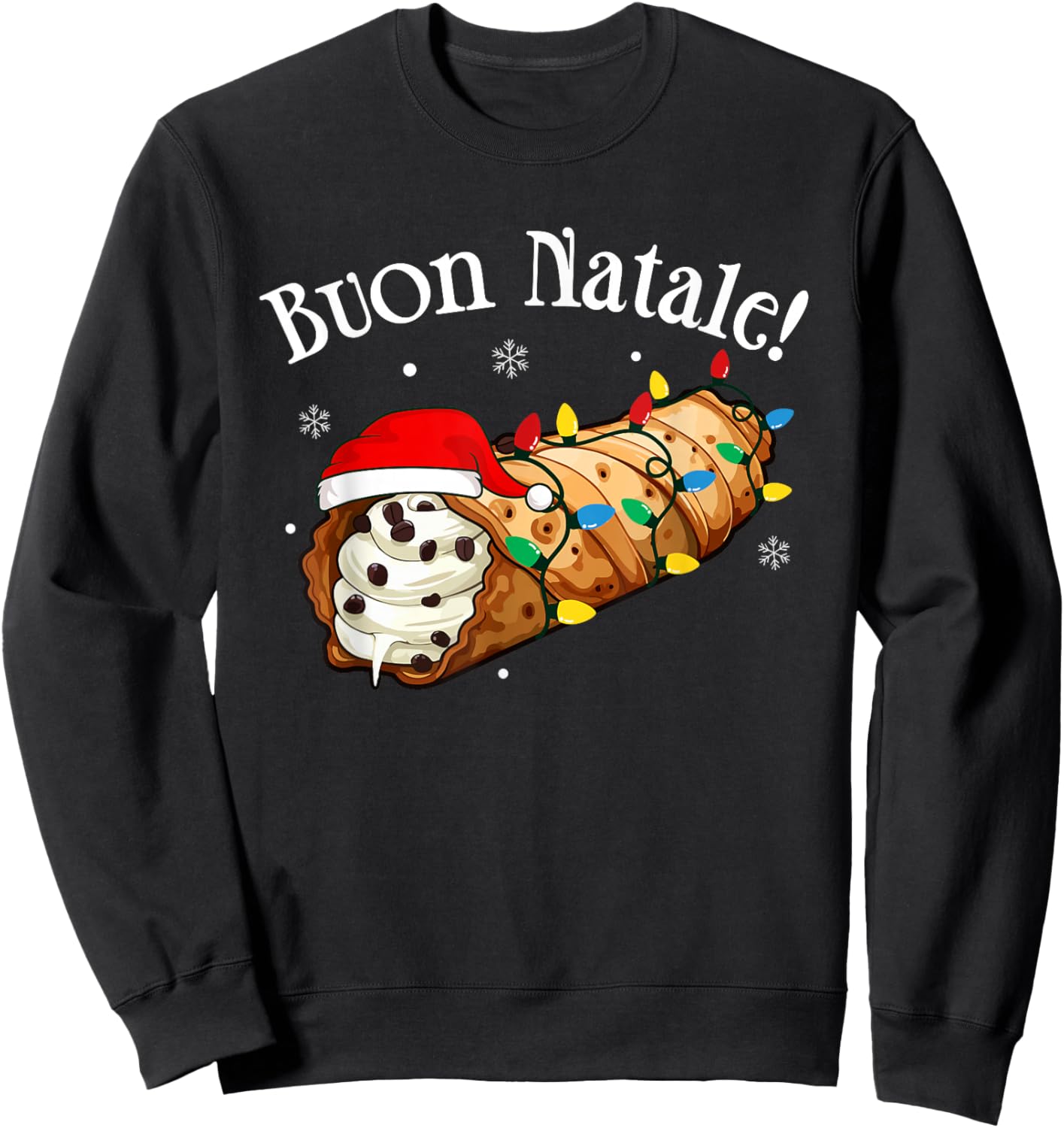 Cannolo Merry Christmas In Italian Buon Natale Sweatshirt - Sweatshirt | Black