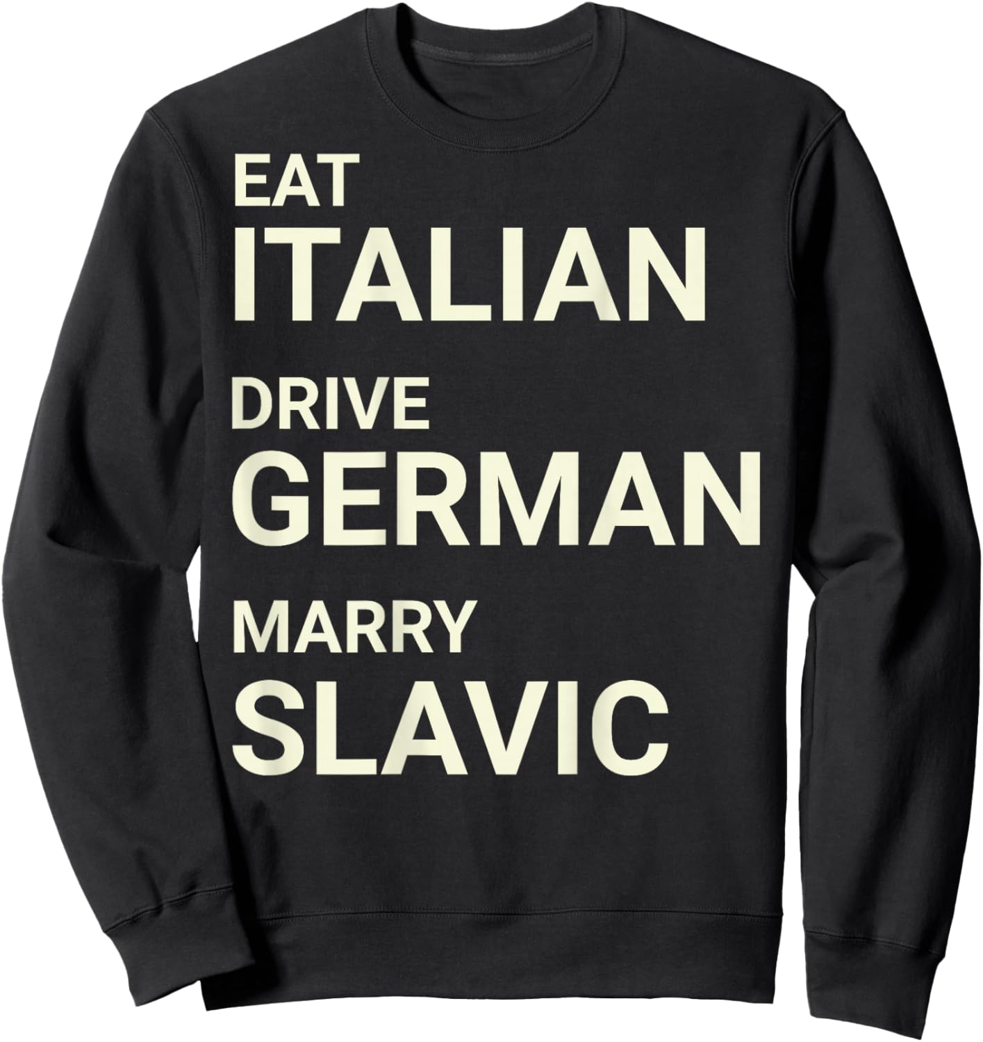 Italienisch Essen, Deutsch, heiraten, slawisch, lustig AUF DEM RÜCKEN Sweatshirt - Sweatshirt | Black
