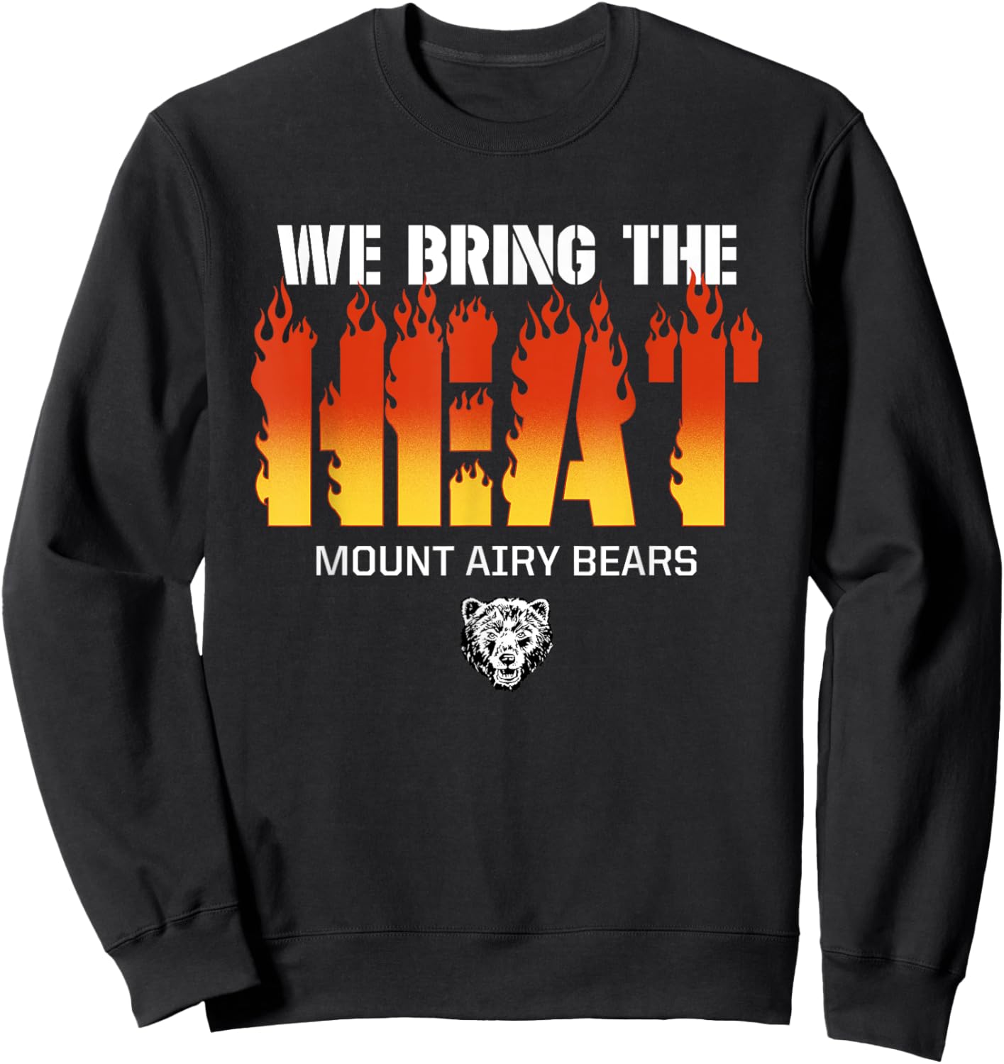 Mount Airy Bears Logo We Bring the Heat HS Sweatshirt - Sweatshirt | Black
