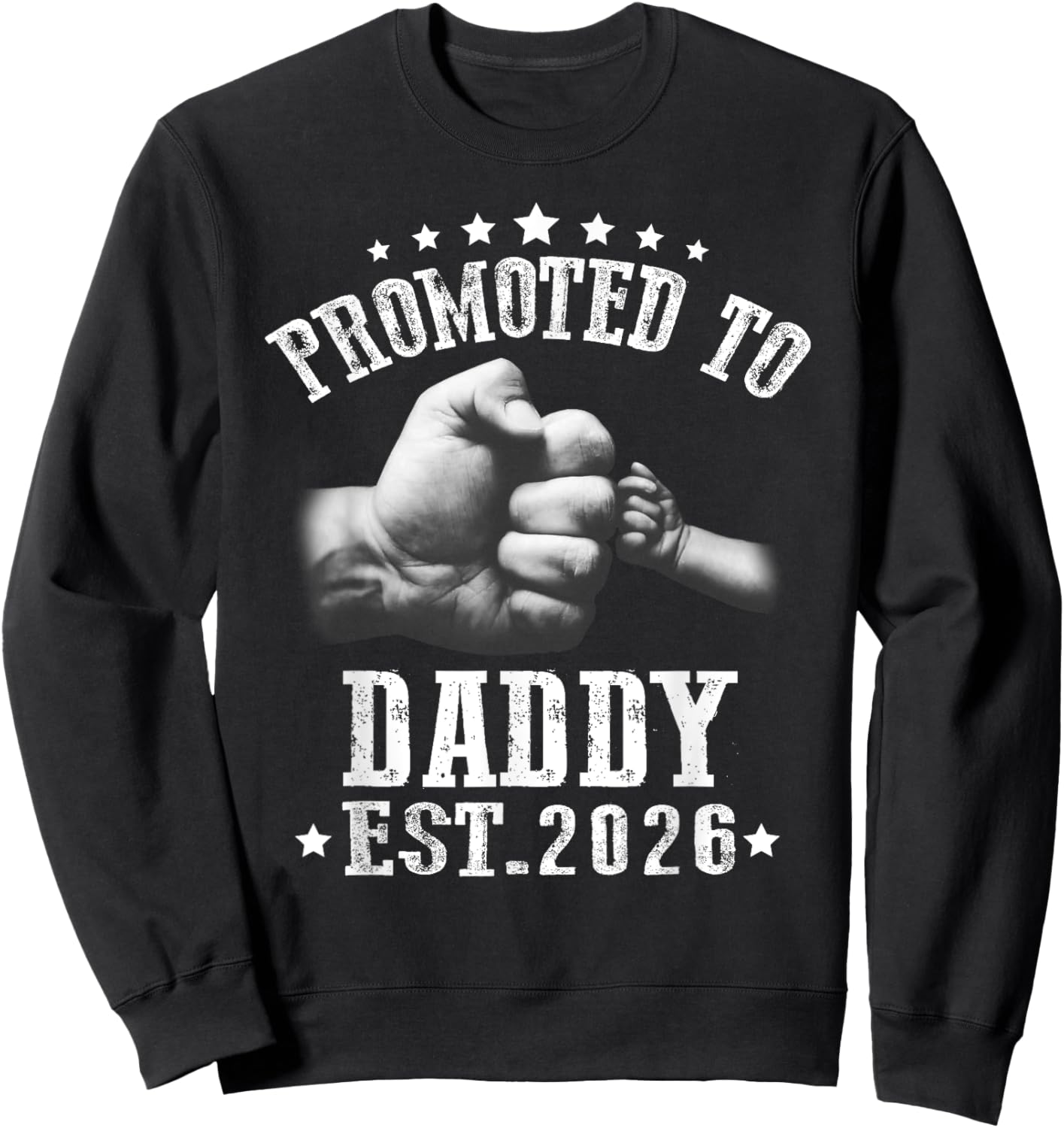 Promoted to Daddy est 2026, Soon to Be Daddy 2026 Sweatshirt - Sweatshirt | Black