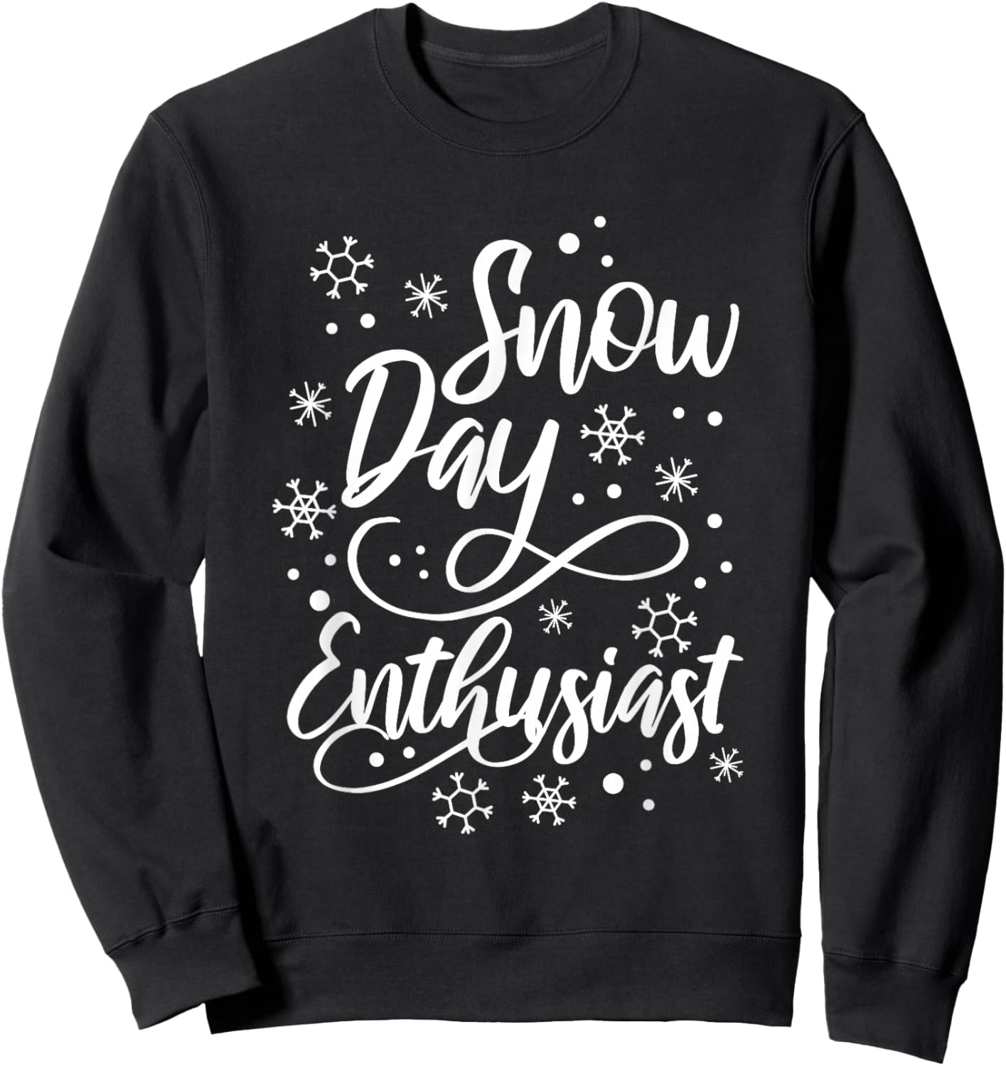 Supporter Of Snow Day Enthusiast Sweatshirt - Sweatshirt | Black