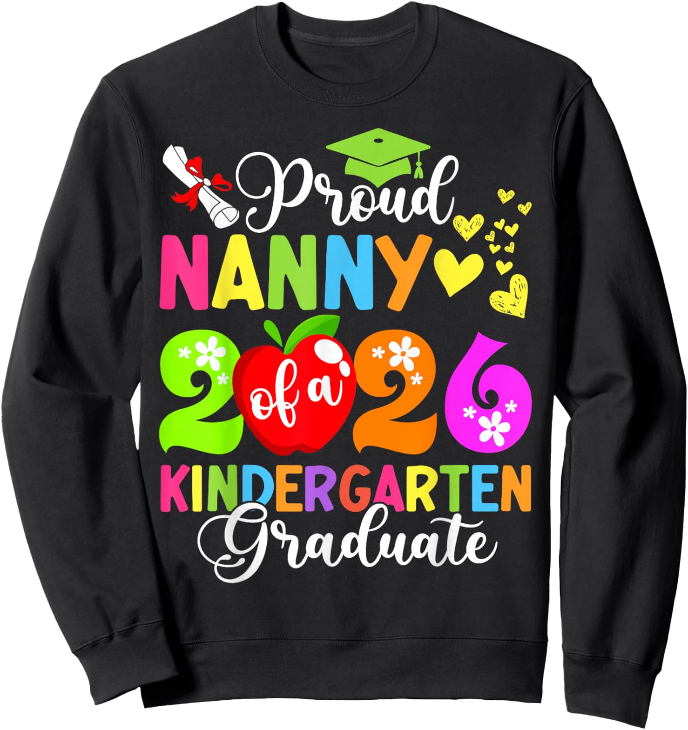 Funny Proud Nanny of a 2026 Kindergarten Graduate Sweatshirt - Sweatshirt | Black