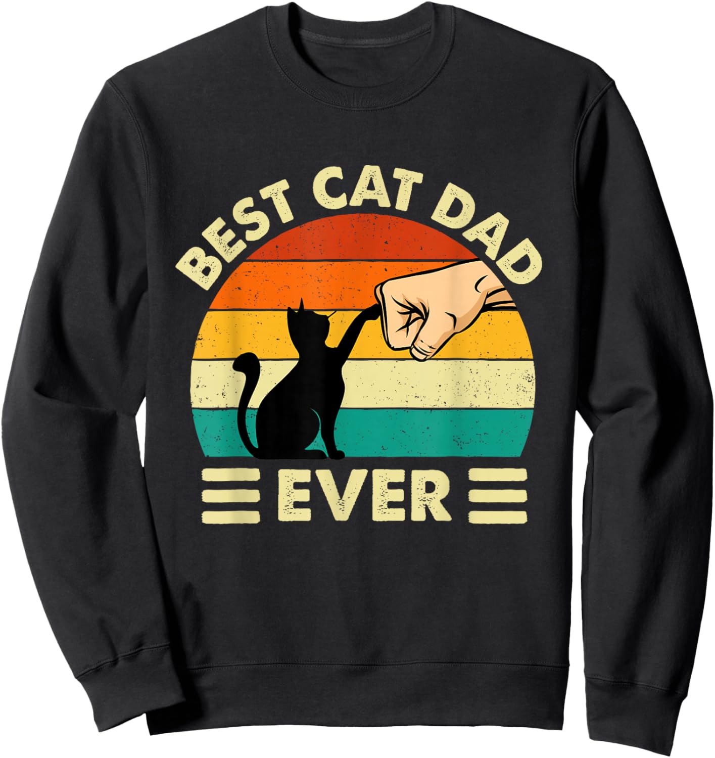Best Cat Dad Ever - Cat Lover Kitten Owner Kitty Sweatshirt - Sweatshirt | Black