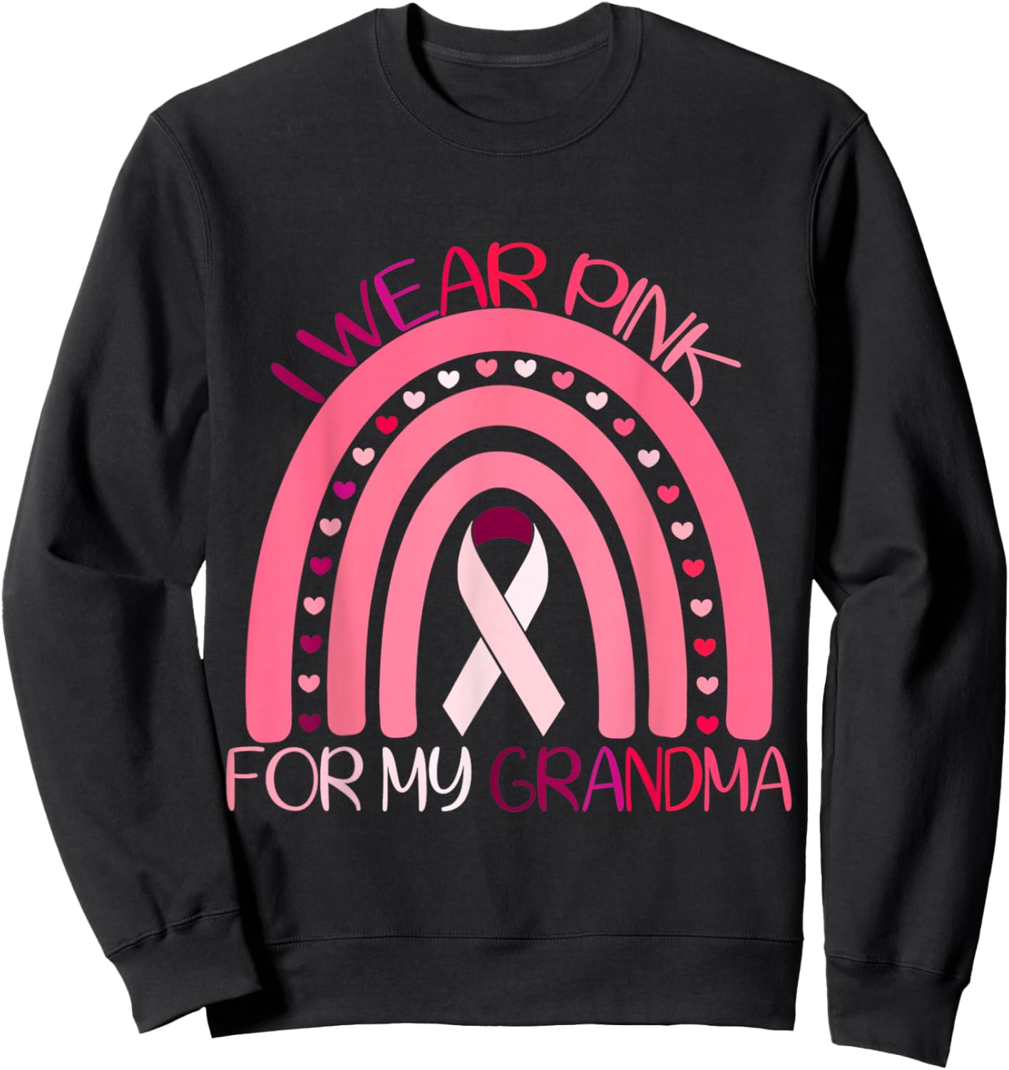 I Wear Pink For My Grandma Breast Cancer Awareness Sweatshirt - Sweatshirt | Black