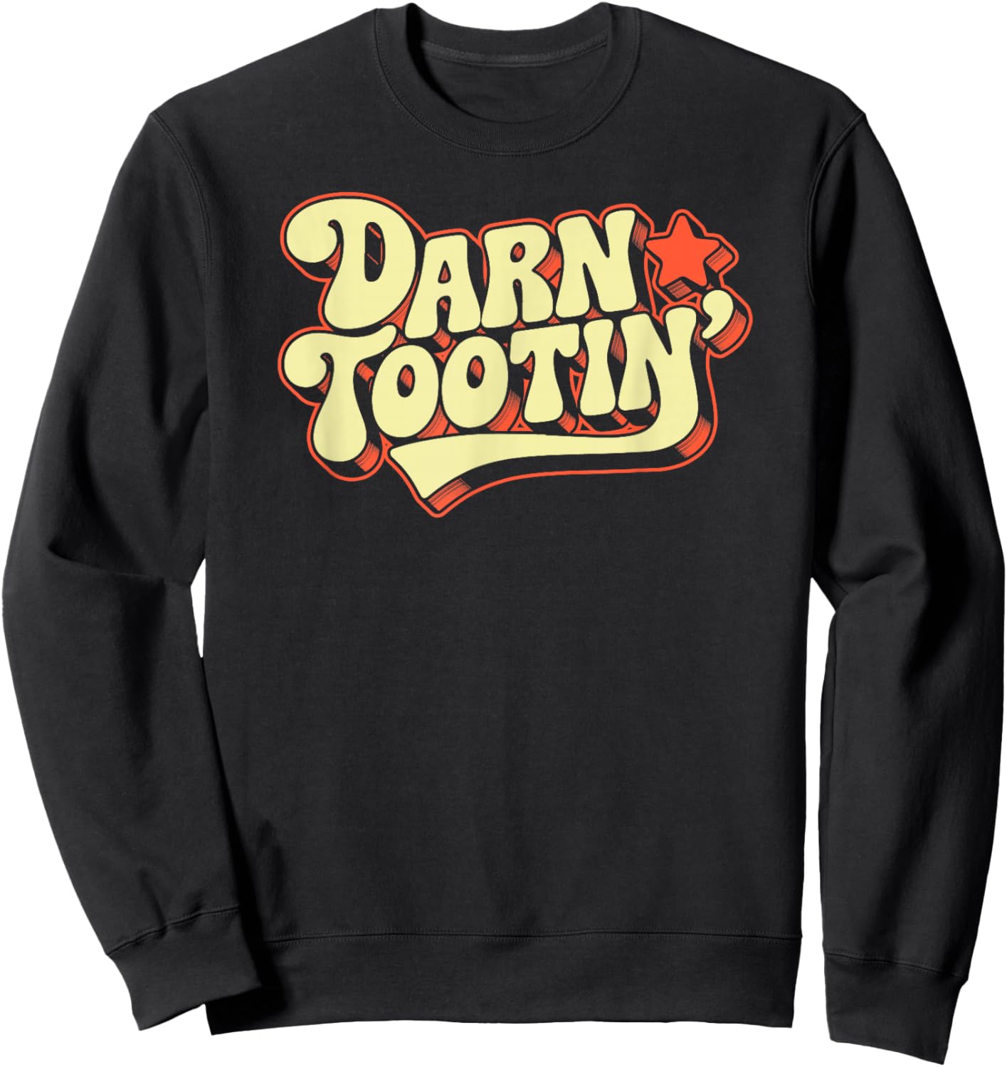 Darn Tootin' Vintage Retro Funny Sweatshirt - Sweatshirt | Black