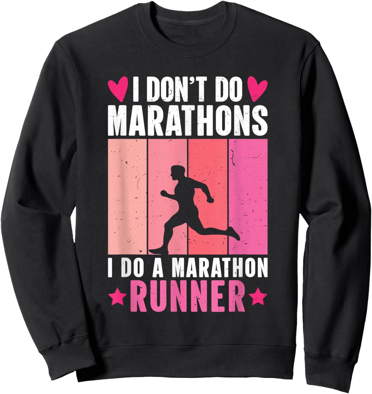 Retro I Don't Do Marathons I Do A Marathon Runner Sweatshirt - Sweatshirt | Black