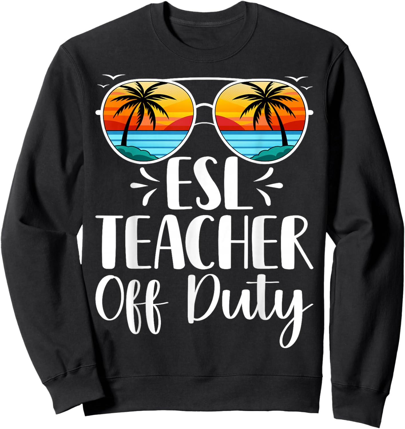 ESL Teacher Off Duty - English Language Bilingual Teaching Sweatshirt - Sweatshirt | Black