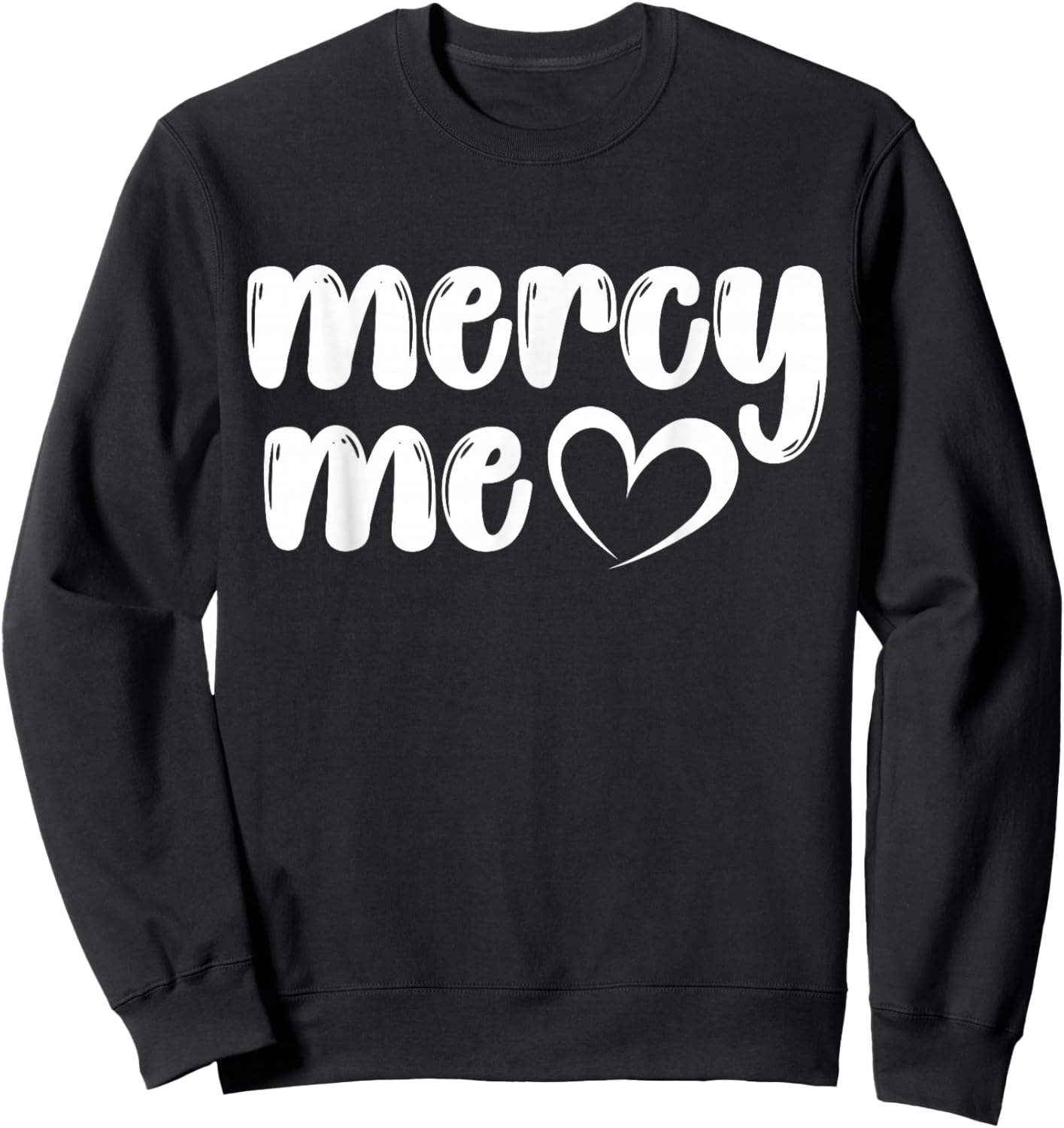Have Mercy Bishop Marianne Edgar Budde Mercy Me Heart Design Sweatshirt - Sweatshirt | Black