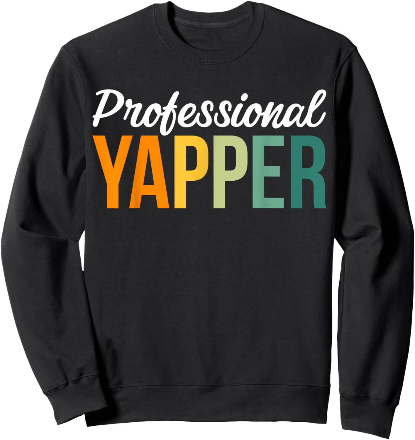 Professional Yapper Sweatshirt - Sweatshirt | Black