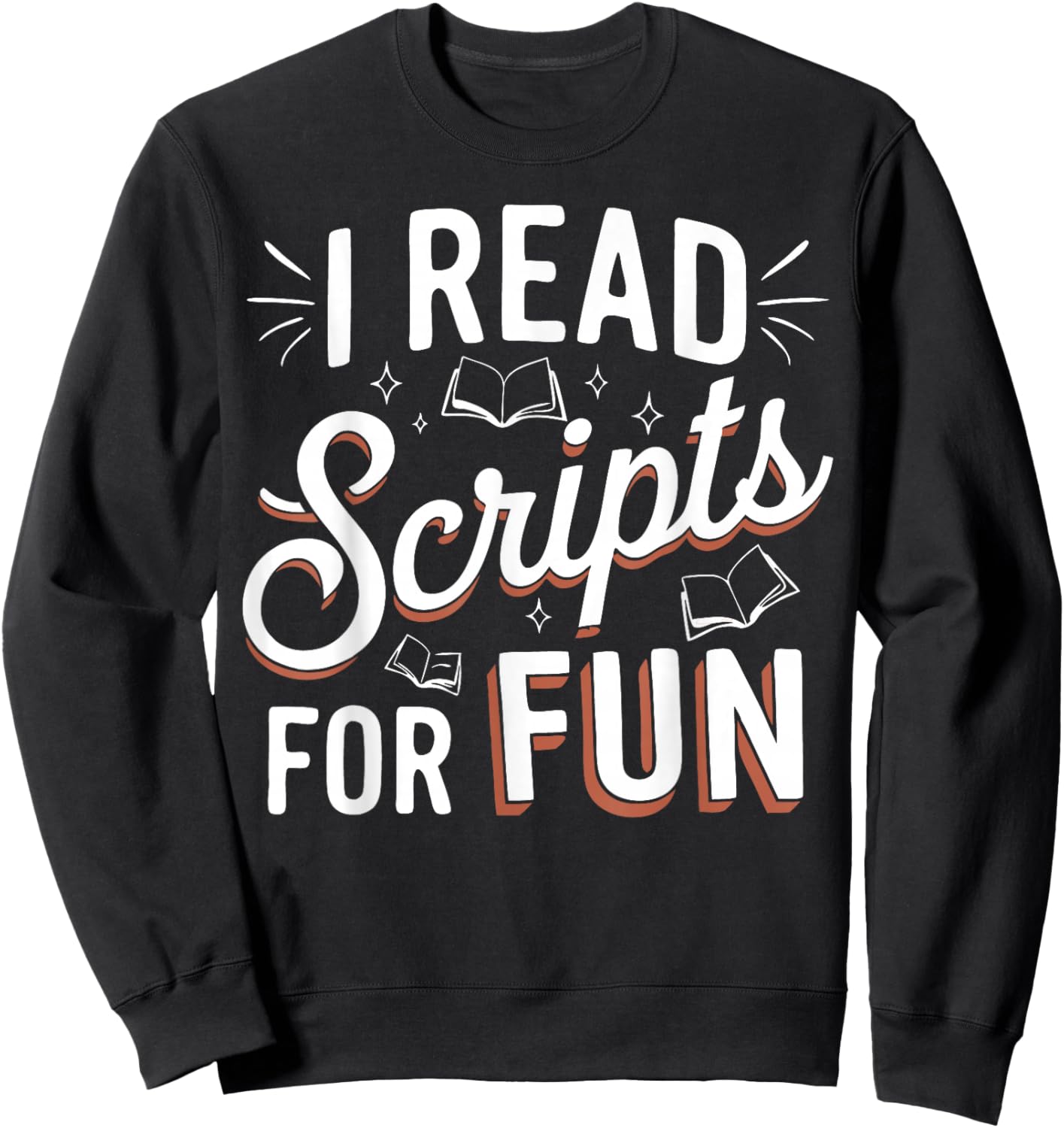 Theater Drama Teacher Scripts Funny Theatre Sweatshirt - Sweatshirt | Black
